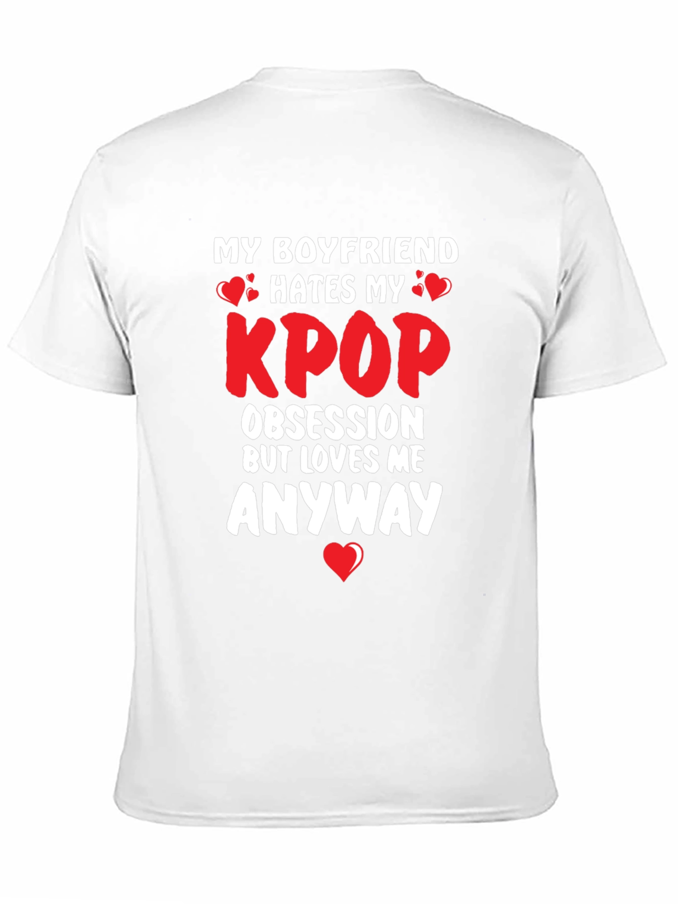 Kpop Obsession Boyfriend Hates Funny T-Shirt