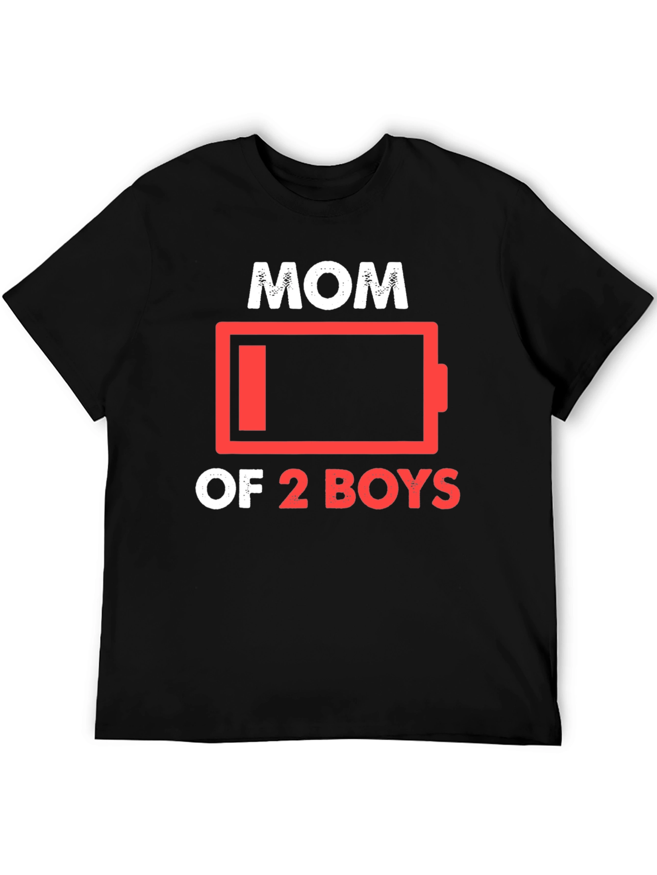 Mom of 2 Boys Low Battery T-Shirt