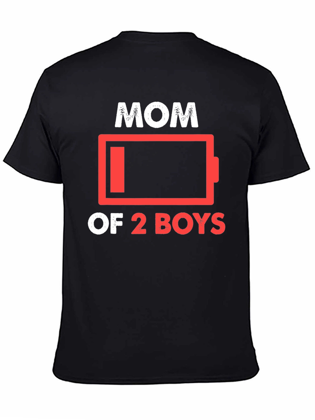 Mom of 2 Boys Low Battery T-Shirt