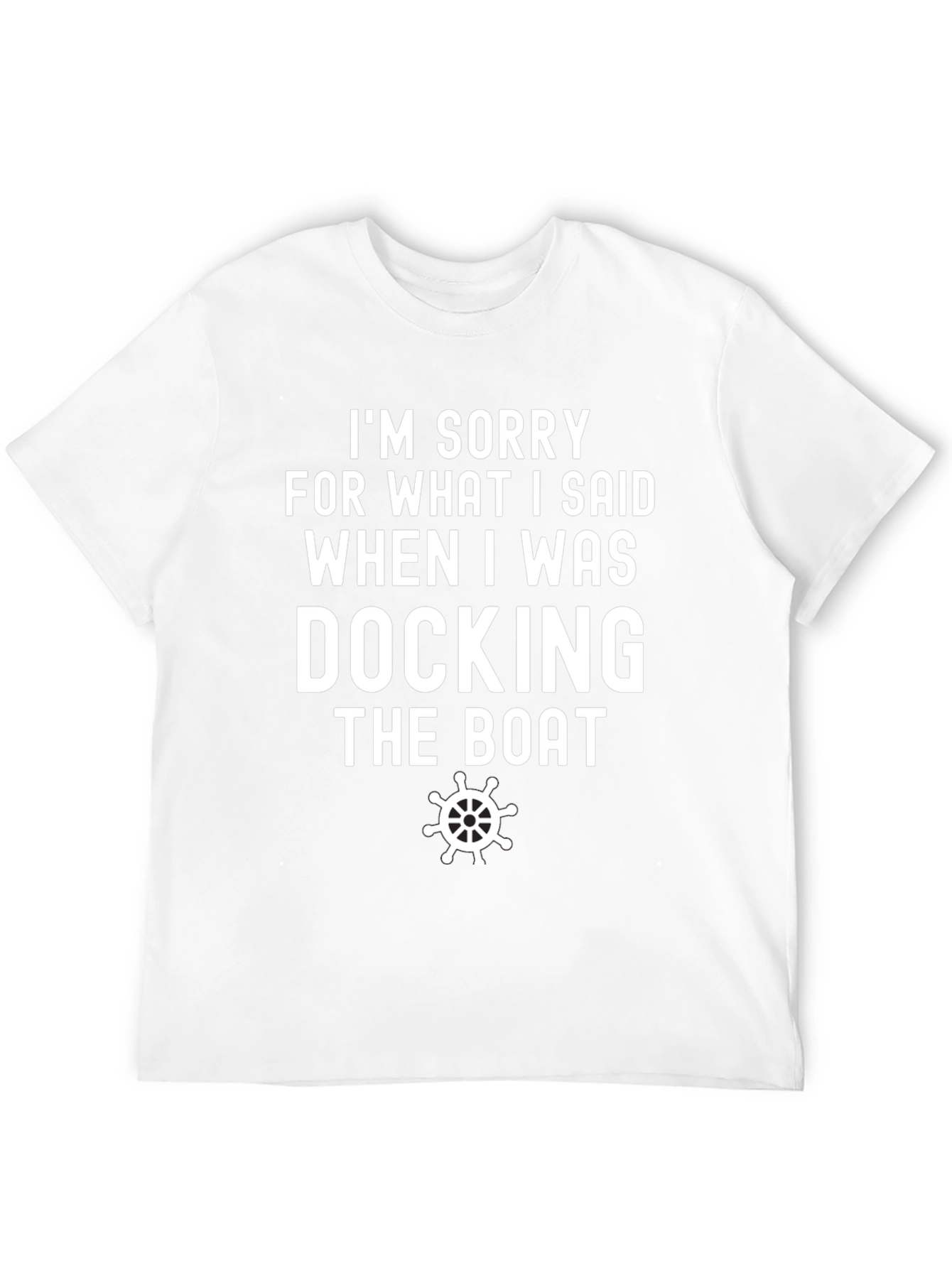 Docking the Boat T-Shirt Funny Boating Tee
