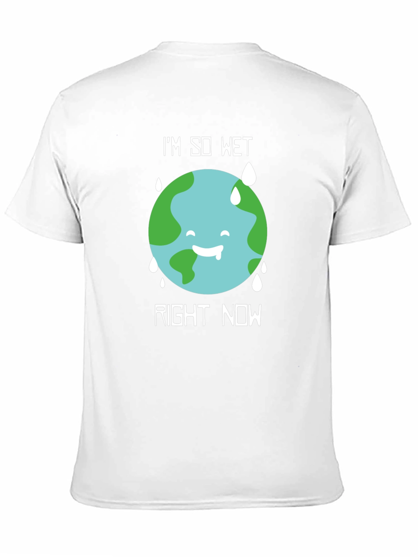 Im So Wet Earth Graphic T-Shirt