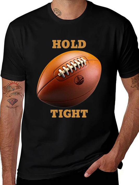 Hold Tight Football T-Shirt