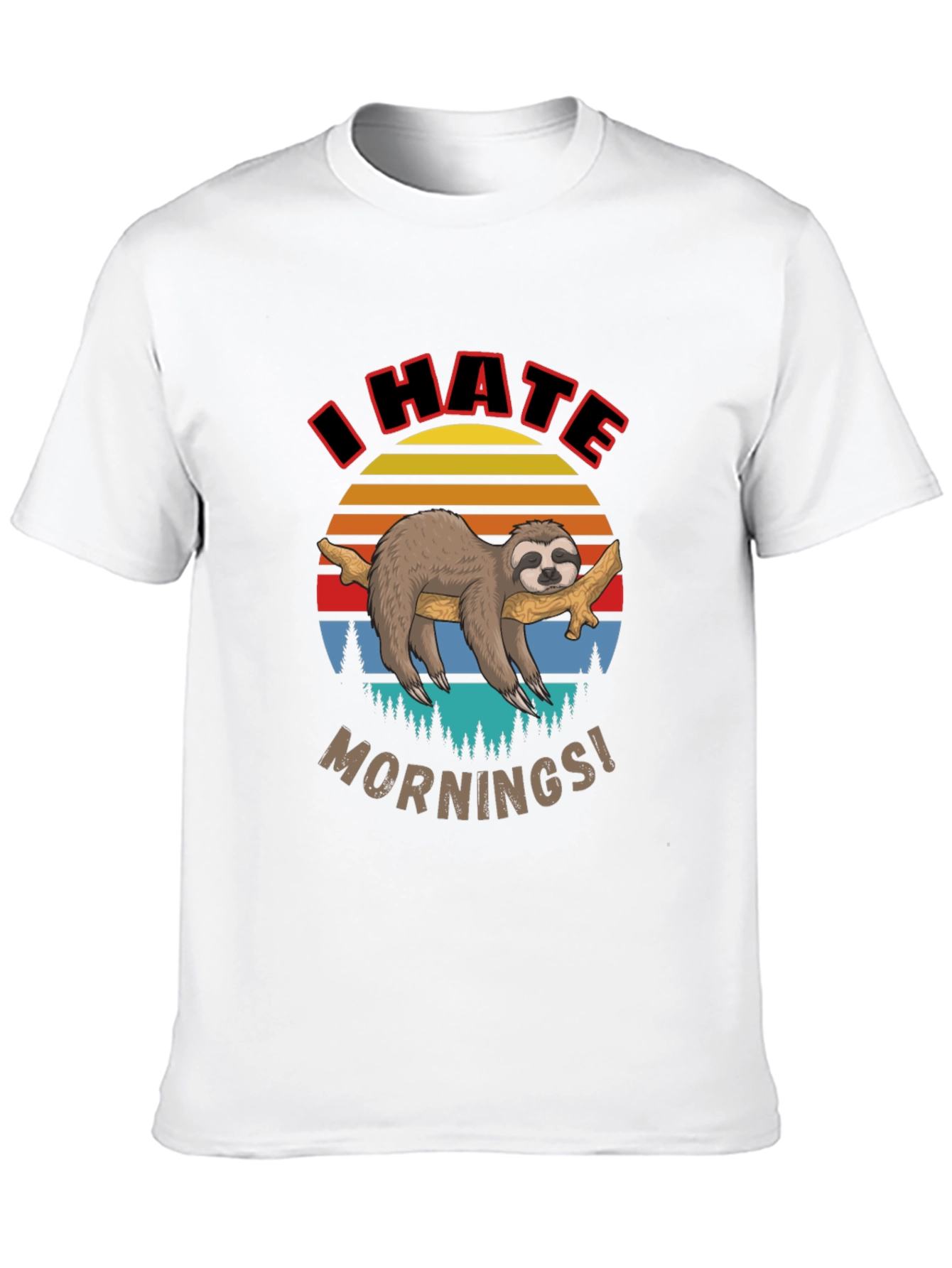 I Hate Mornings Sloth Graphic T-Shirt