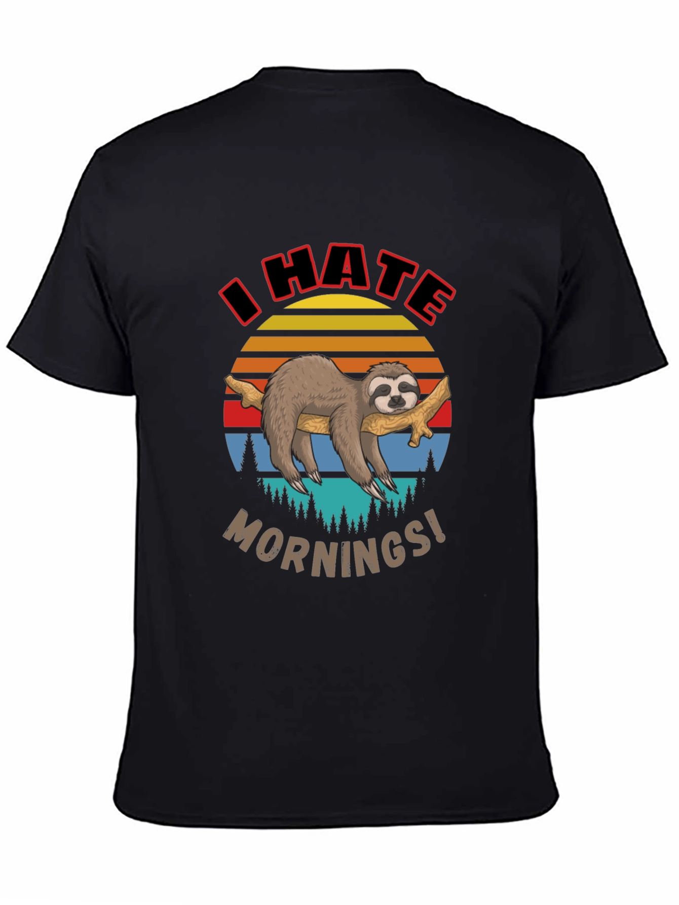 I Hate Mornings Sloth Graphic T-Shirt