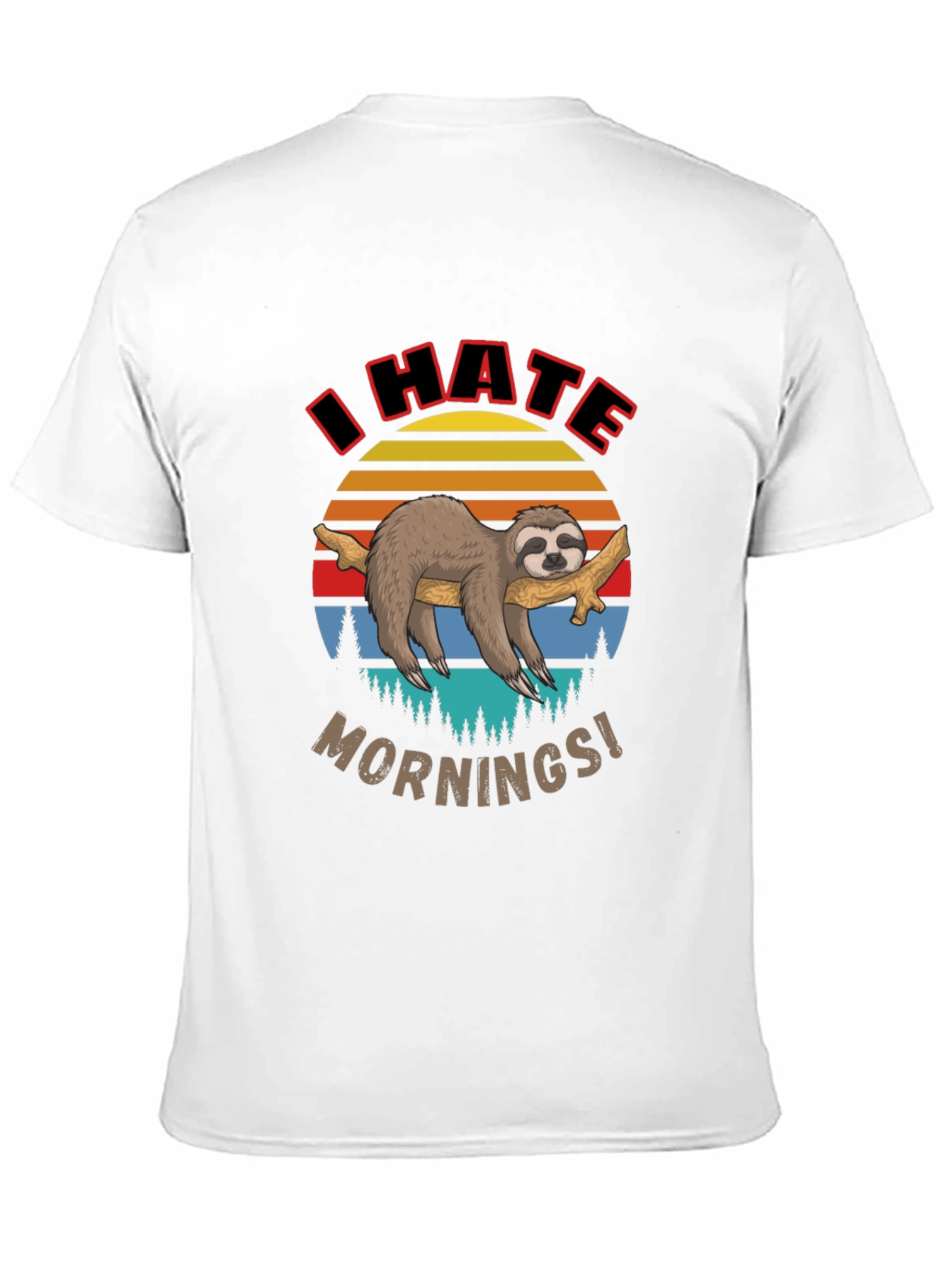 I Hate Mornings Sloth Graphic T-Shirt