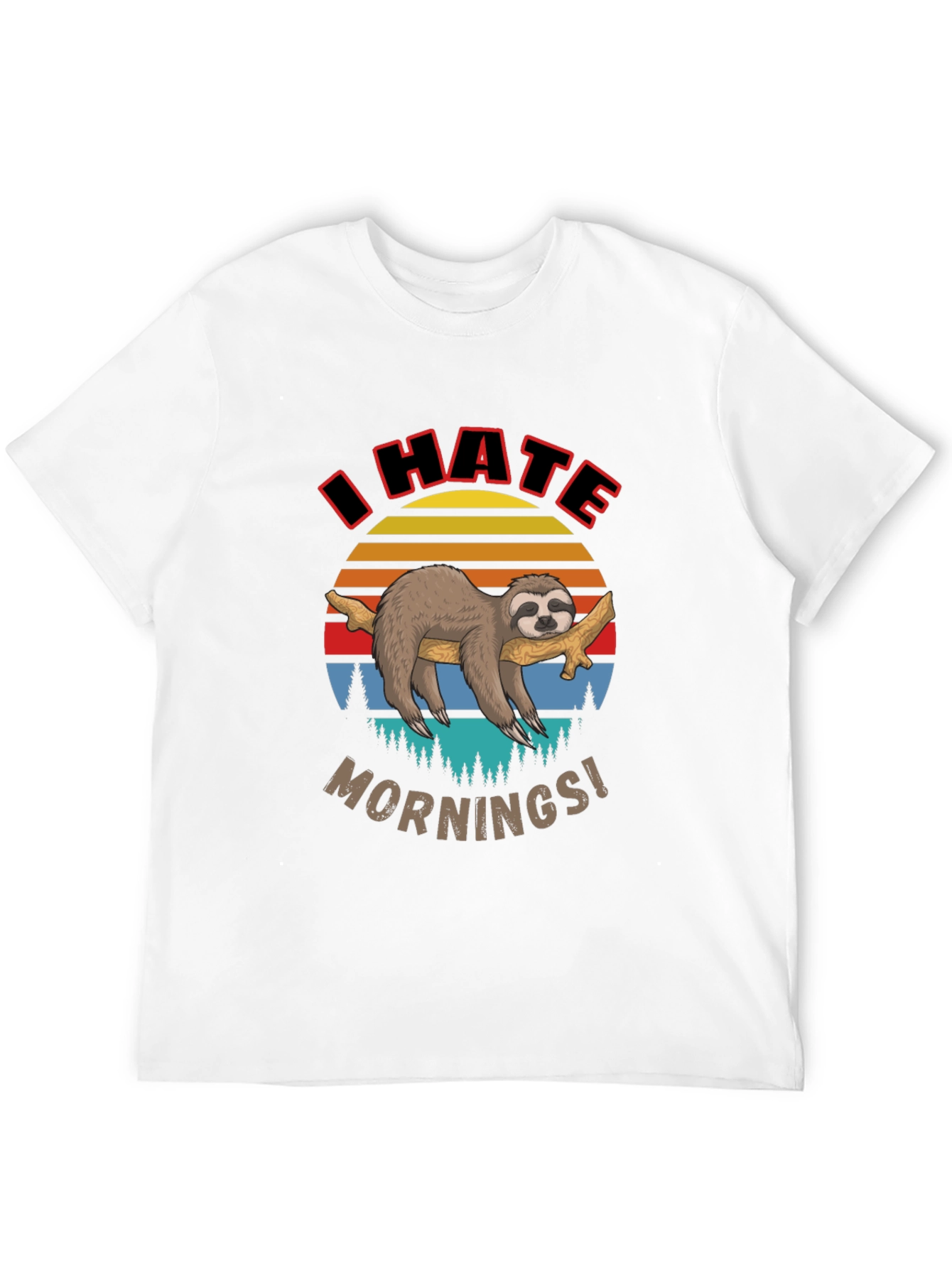 I Hate Mornings Sloth Graphic T-Shirt