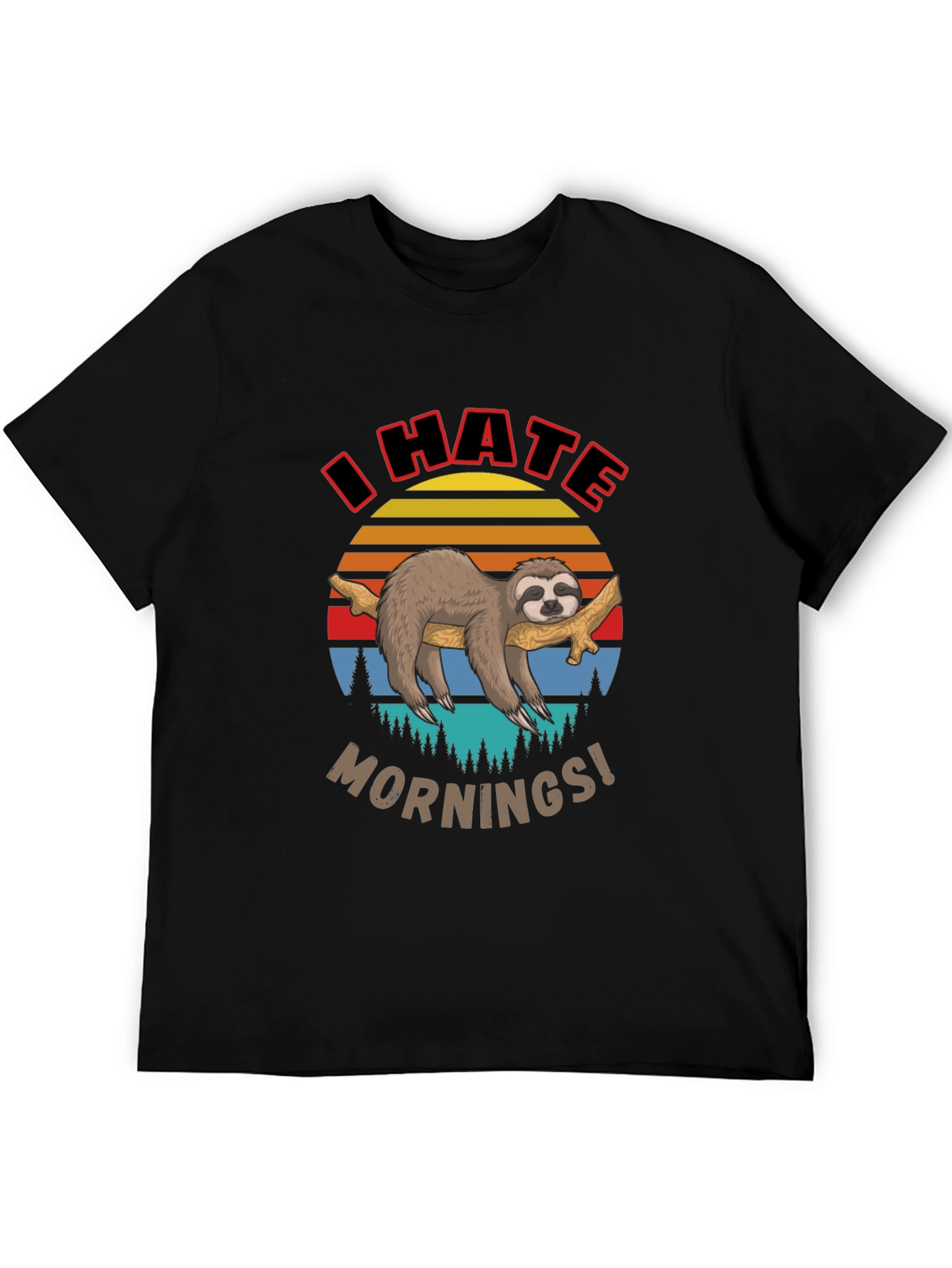 I Hate Mornings Sloth Graphic T-Shirt