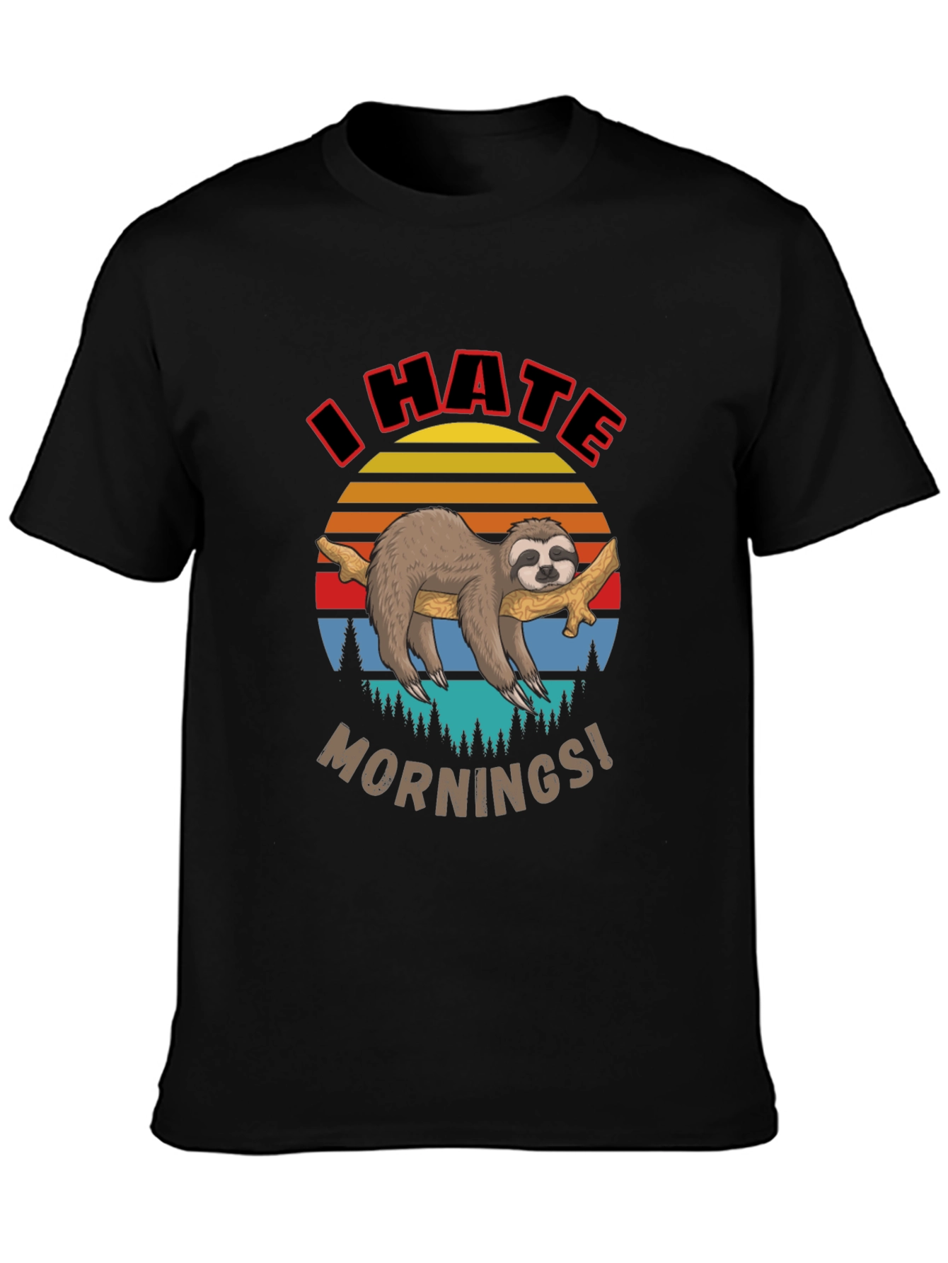 I Hate Mornings Sloth Graphic T-Shirt