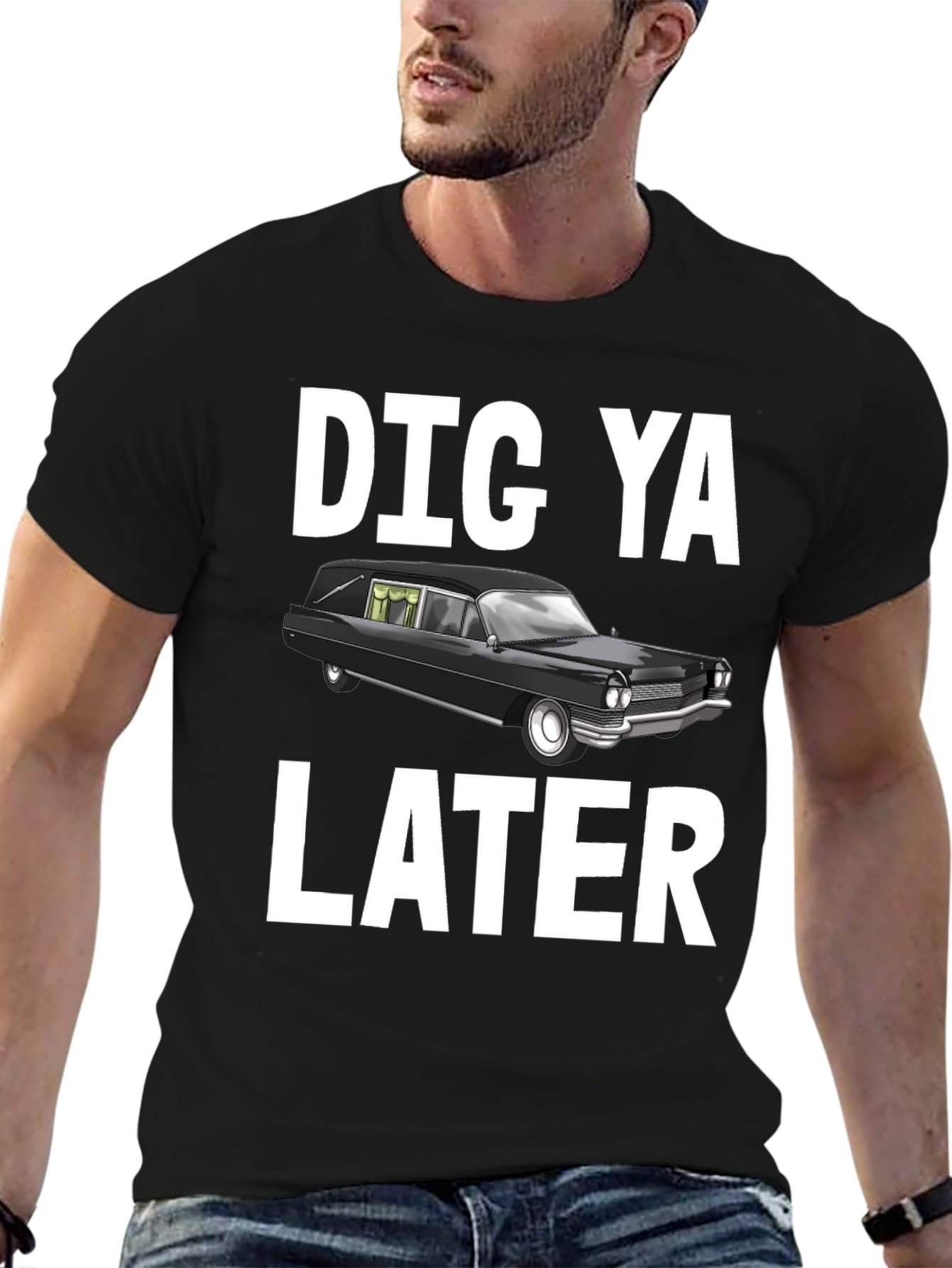 Dig Ya Later Hearse T-Shirt
