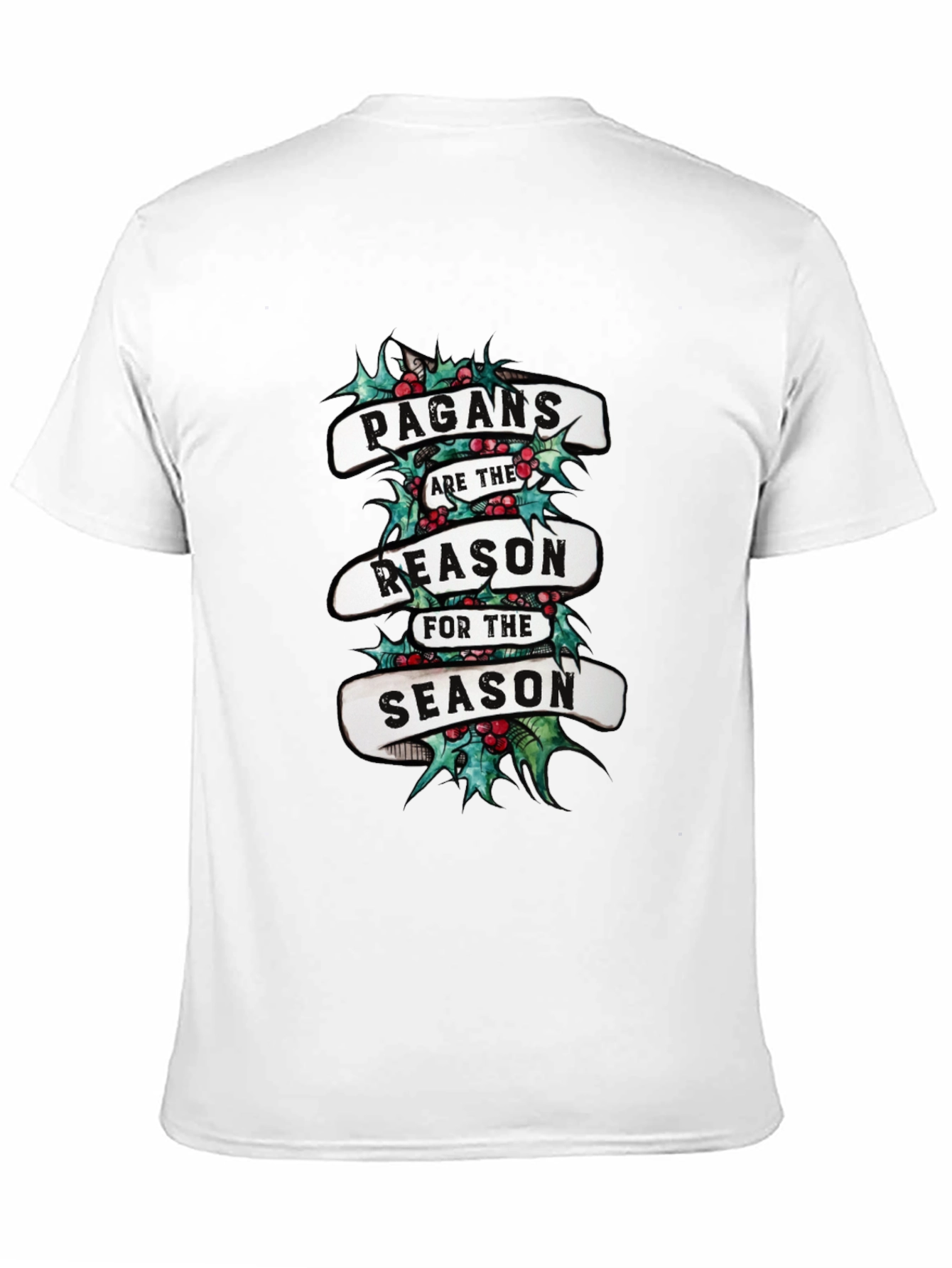 Pagans Are The Reason For The Season T-Shirt