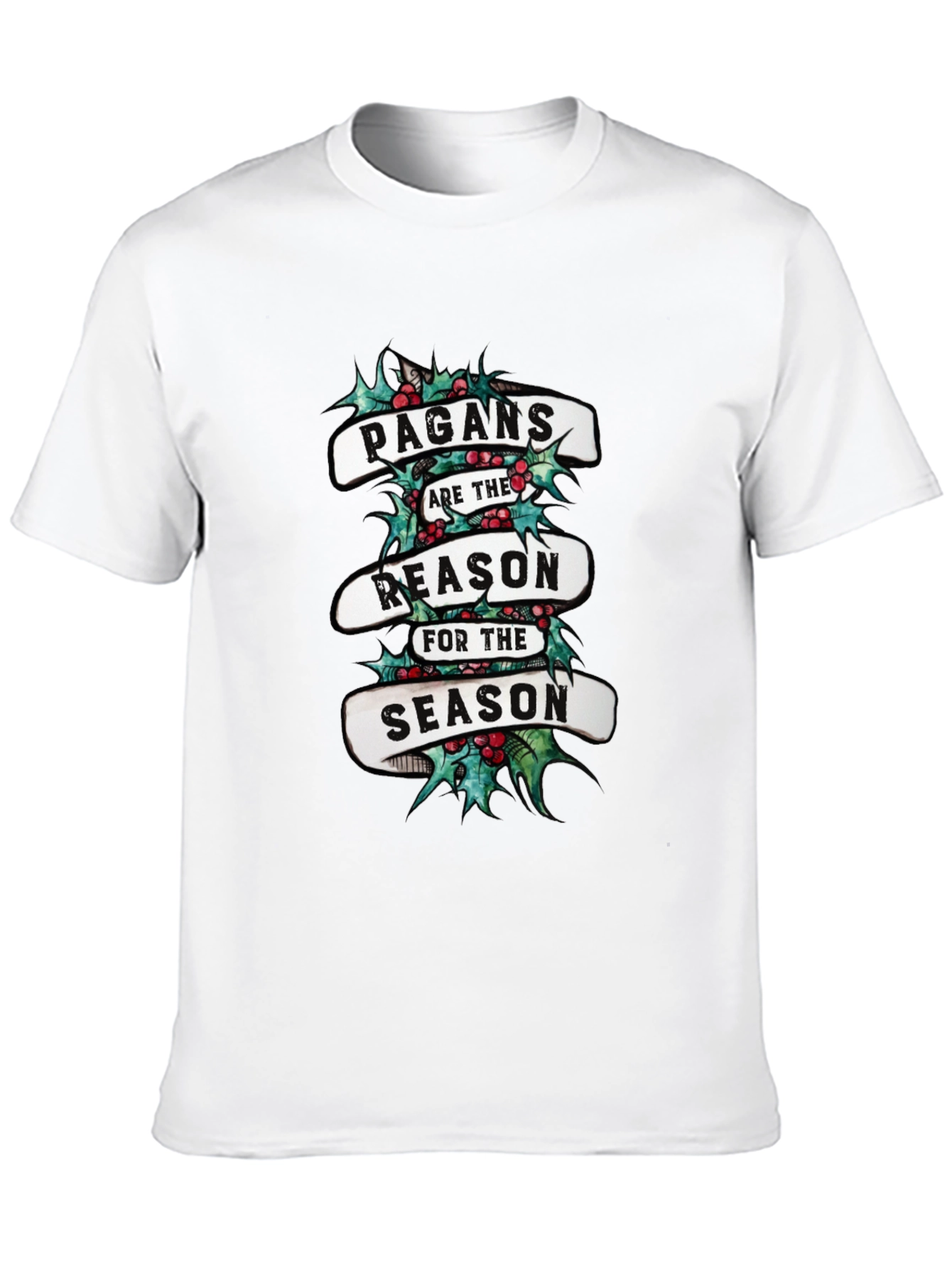 Pagans Are The Reason For The Season T-Shirt
