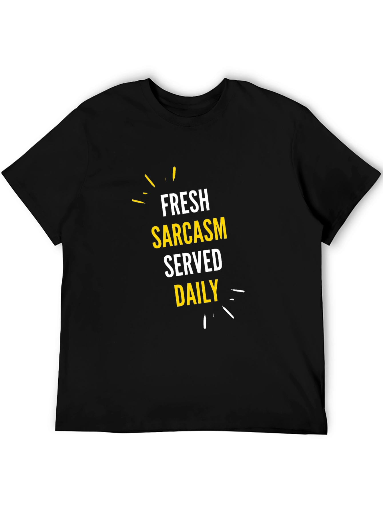 Fresh Sarcasm Served Daily - Graphic Tee