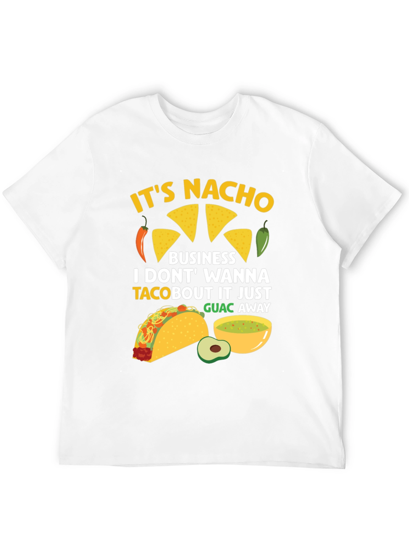 Its Nacho Business Funny Foodie T-Shirt