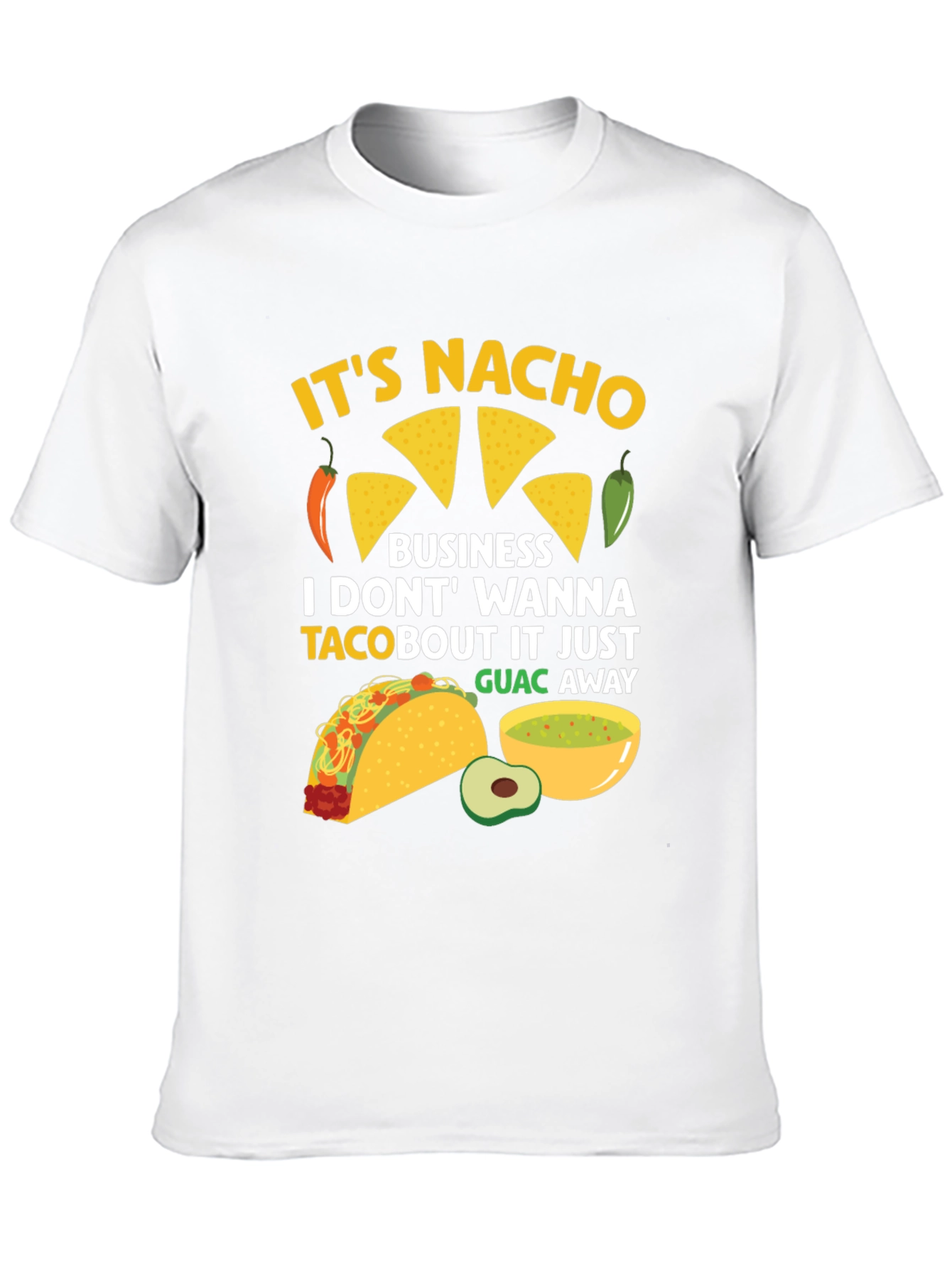 Its Nacho Business Funny Foodie T-Shirt