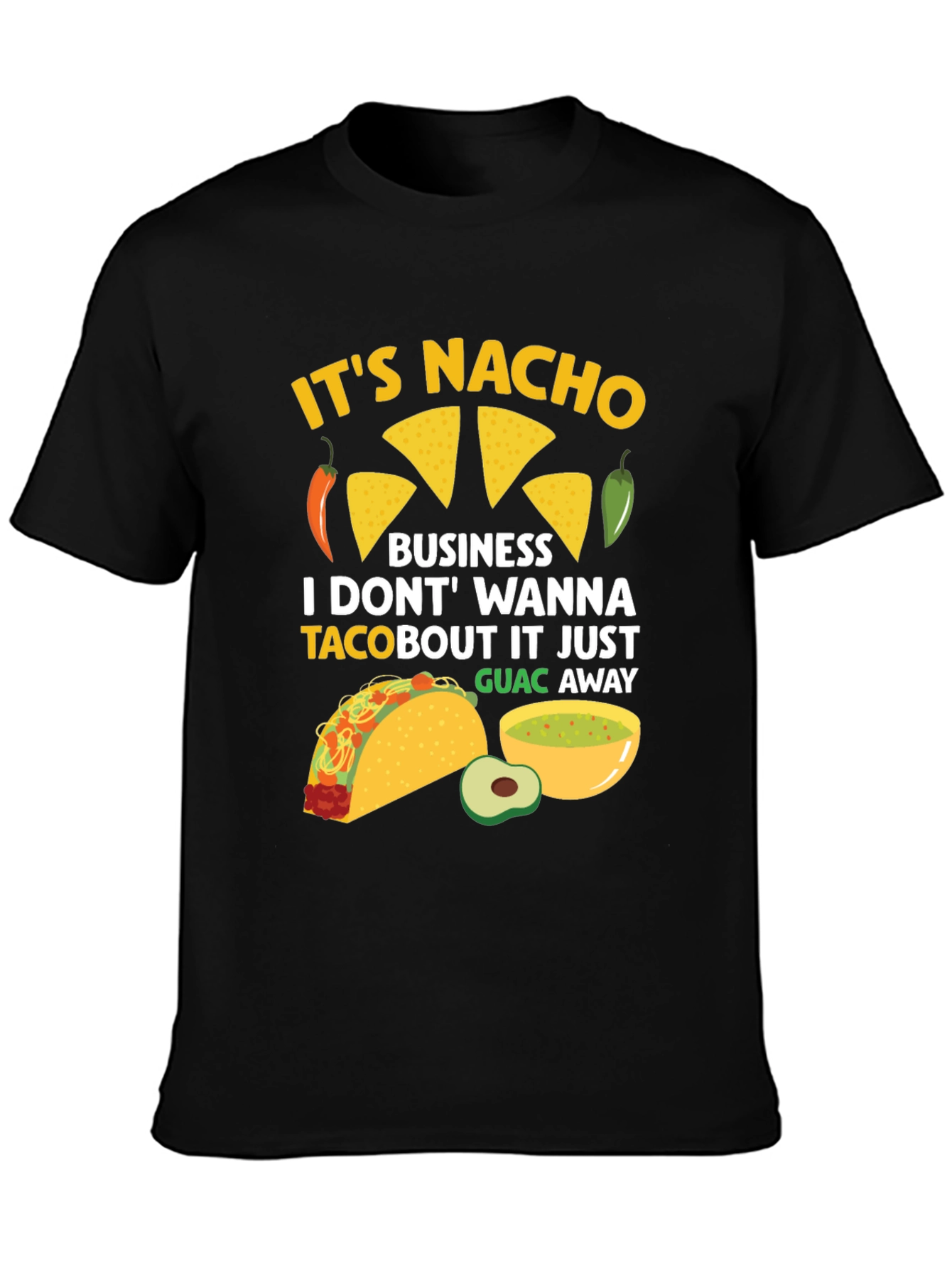 Its Nacho Business Funny Foodie T-Shirt