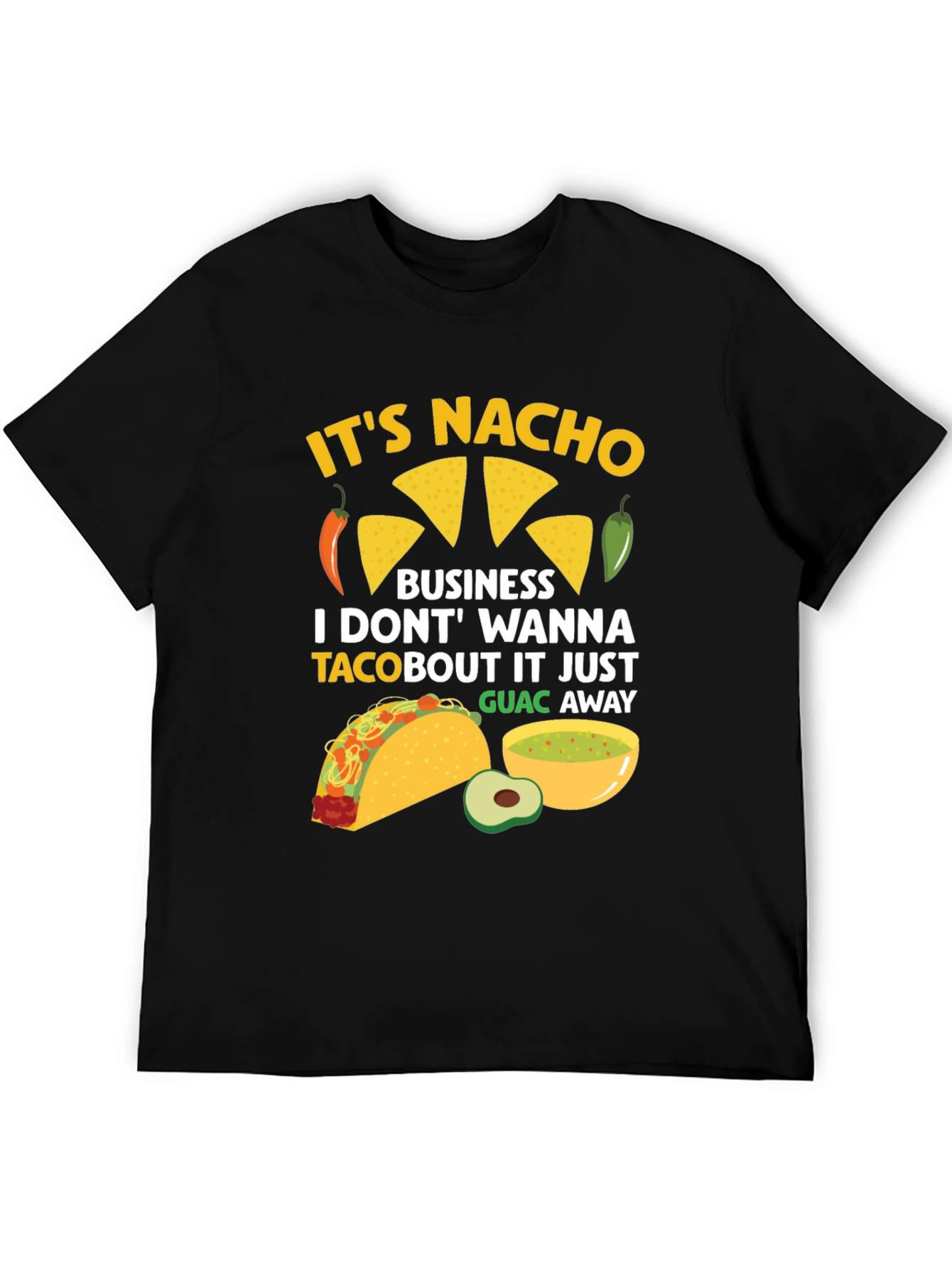 Its Nacho Business Funny Foodie T-Shirt