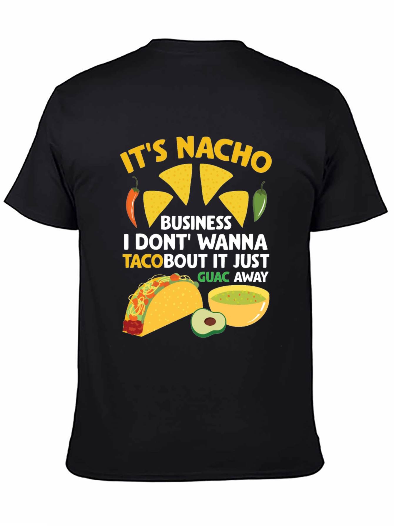 Its Nacho Business Funny Foodie T-Shirt
