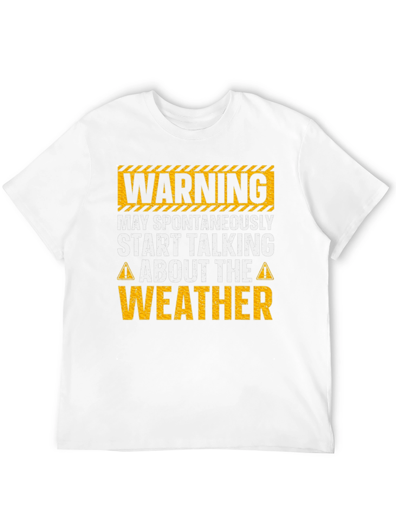 Warning May Spontaneously Talk About Weather T-Shirt