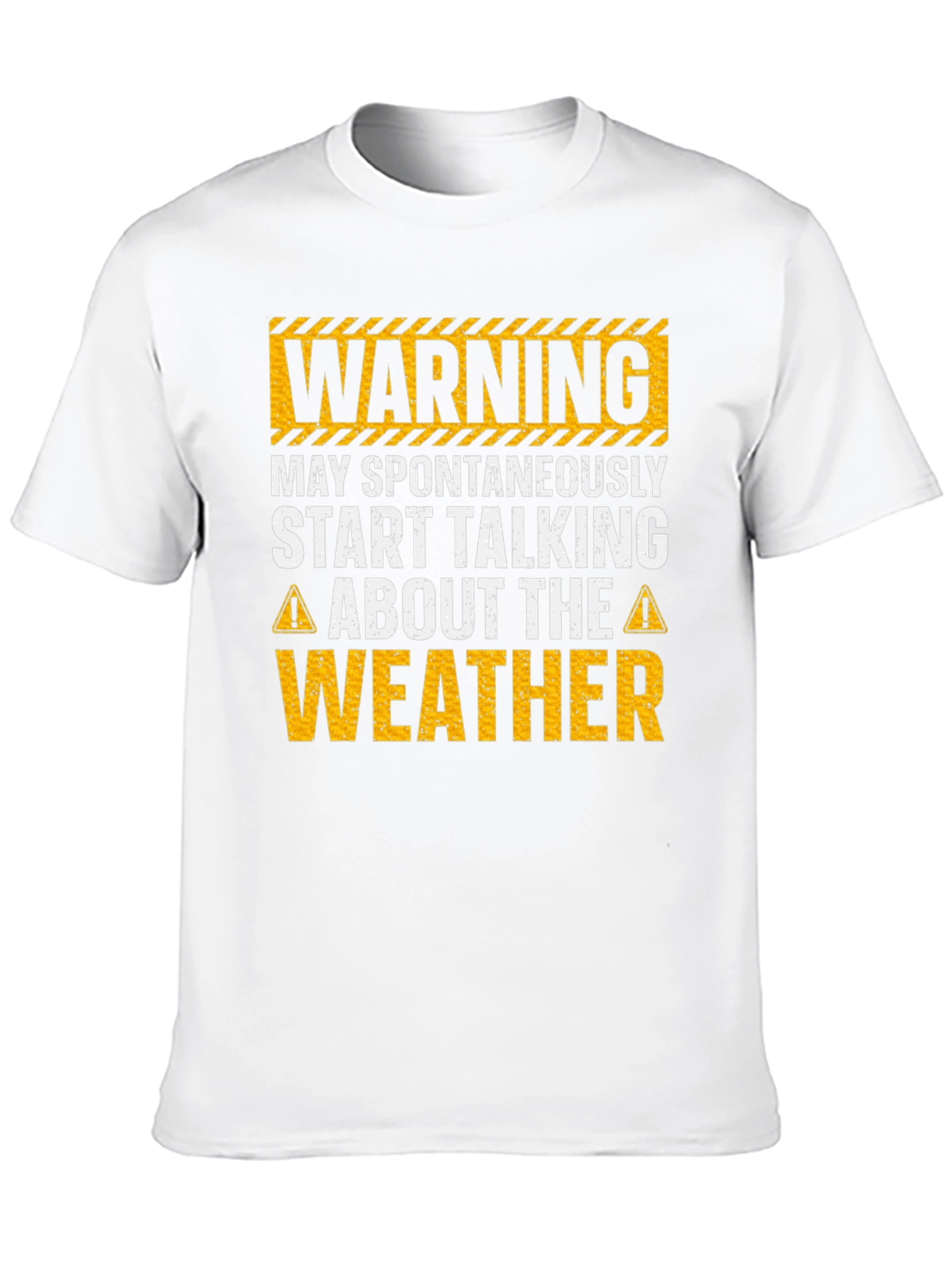 Warning May Spontaneously Talk About Weather T-Shirt