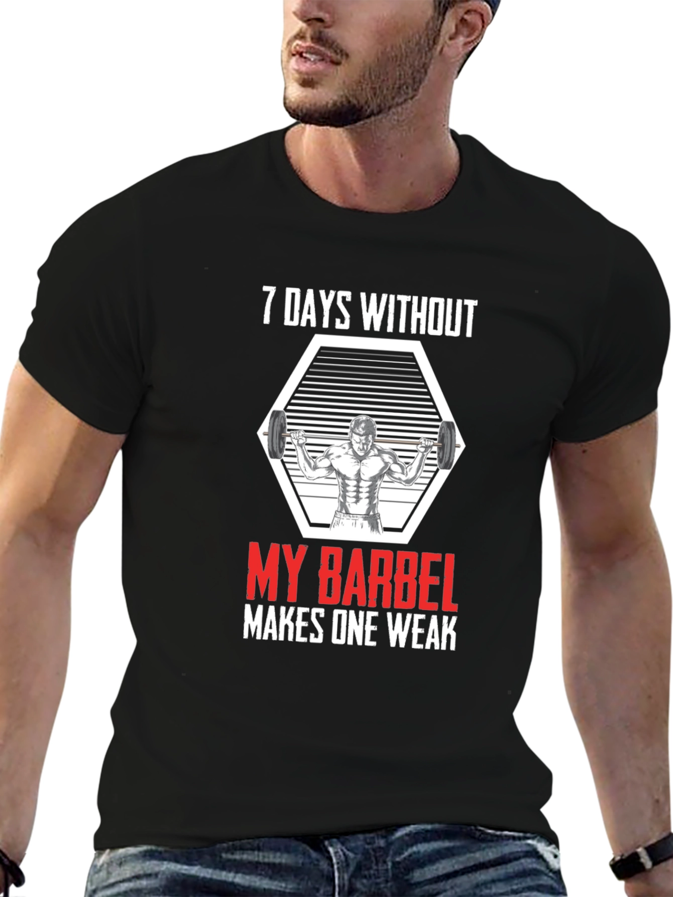 7 Days Without Barbell T-Shirt Gym Workout Tee