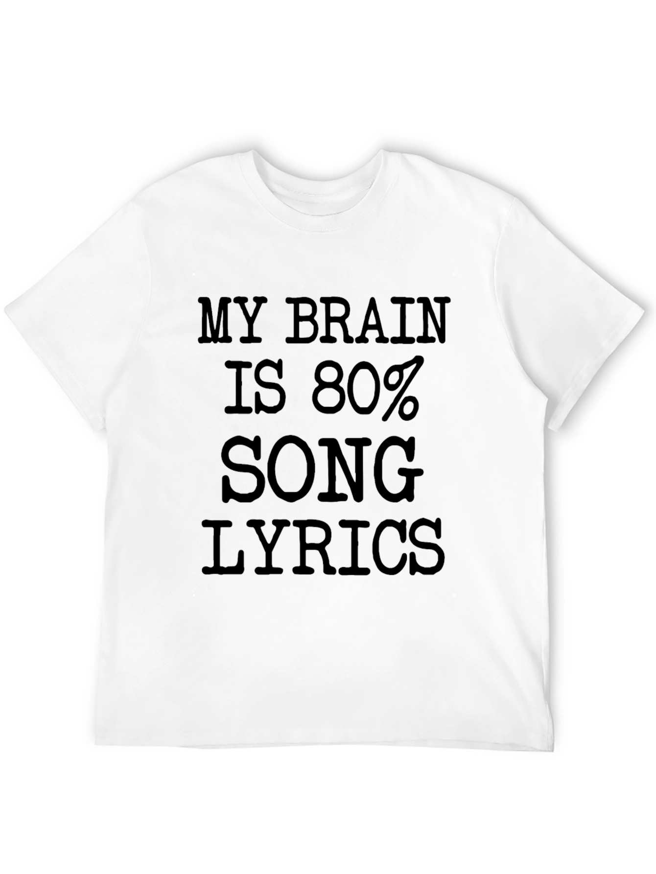 My Brain is 80% Song Lyrics T-Shirt