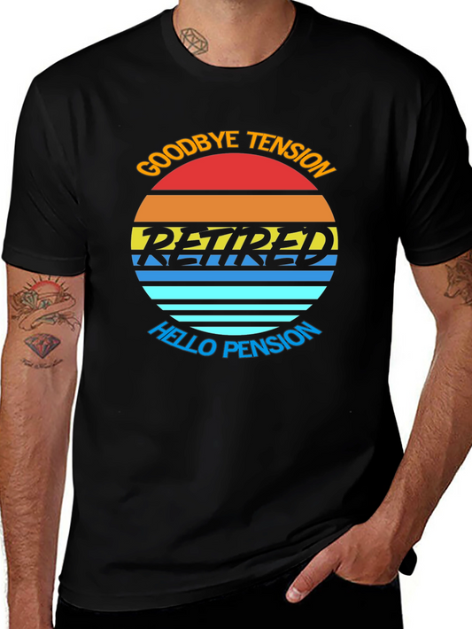 Goodbye Tension Hello Pension T-Shirt