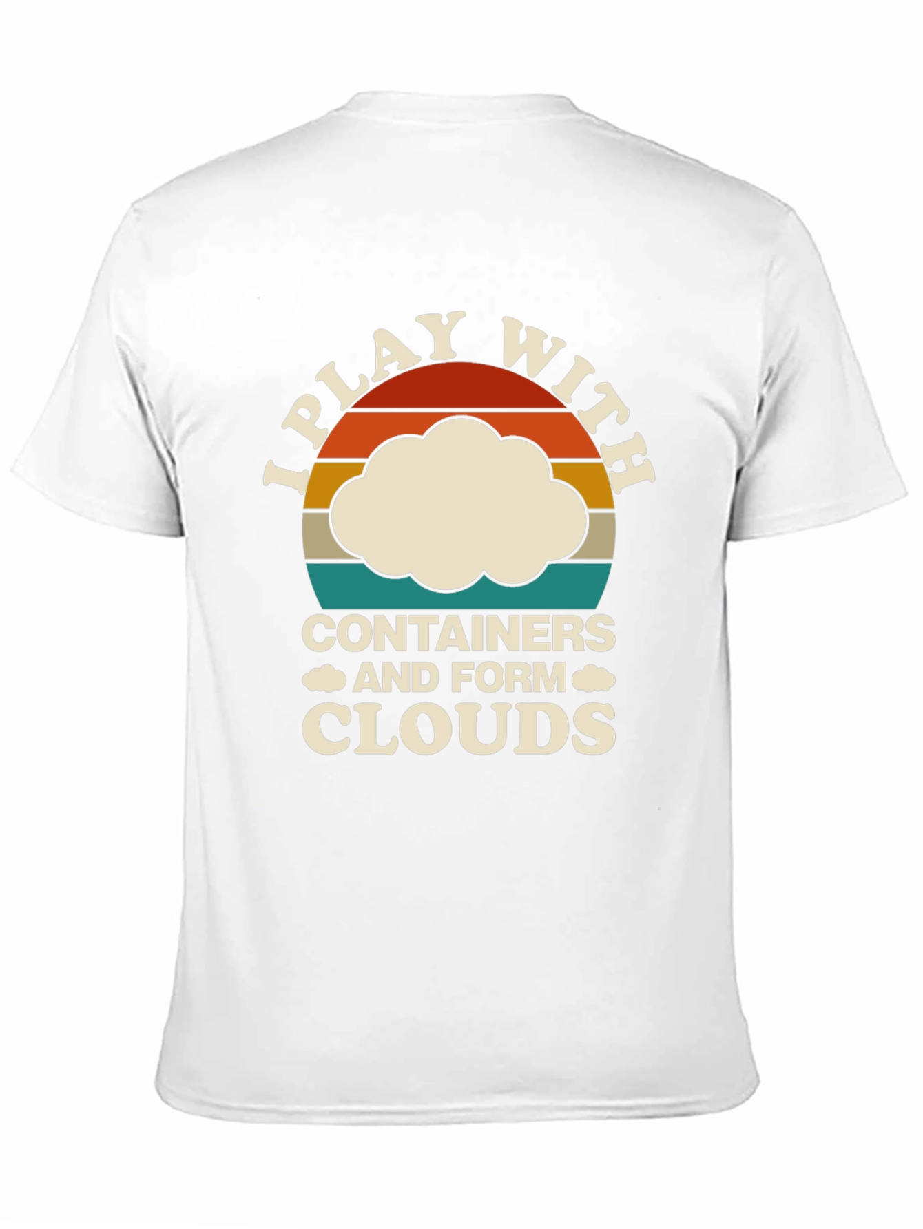 I Play With Containers Funny Cloud T-Shirt