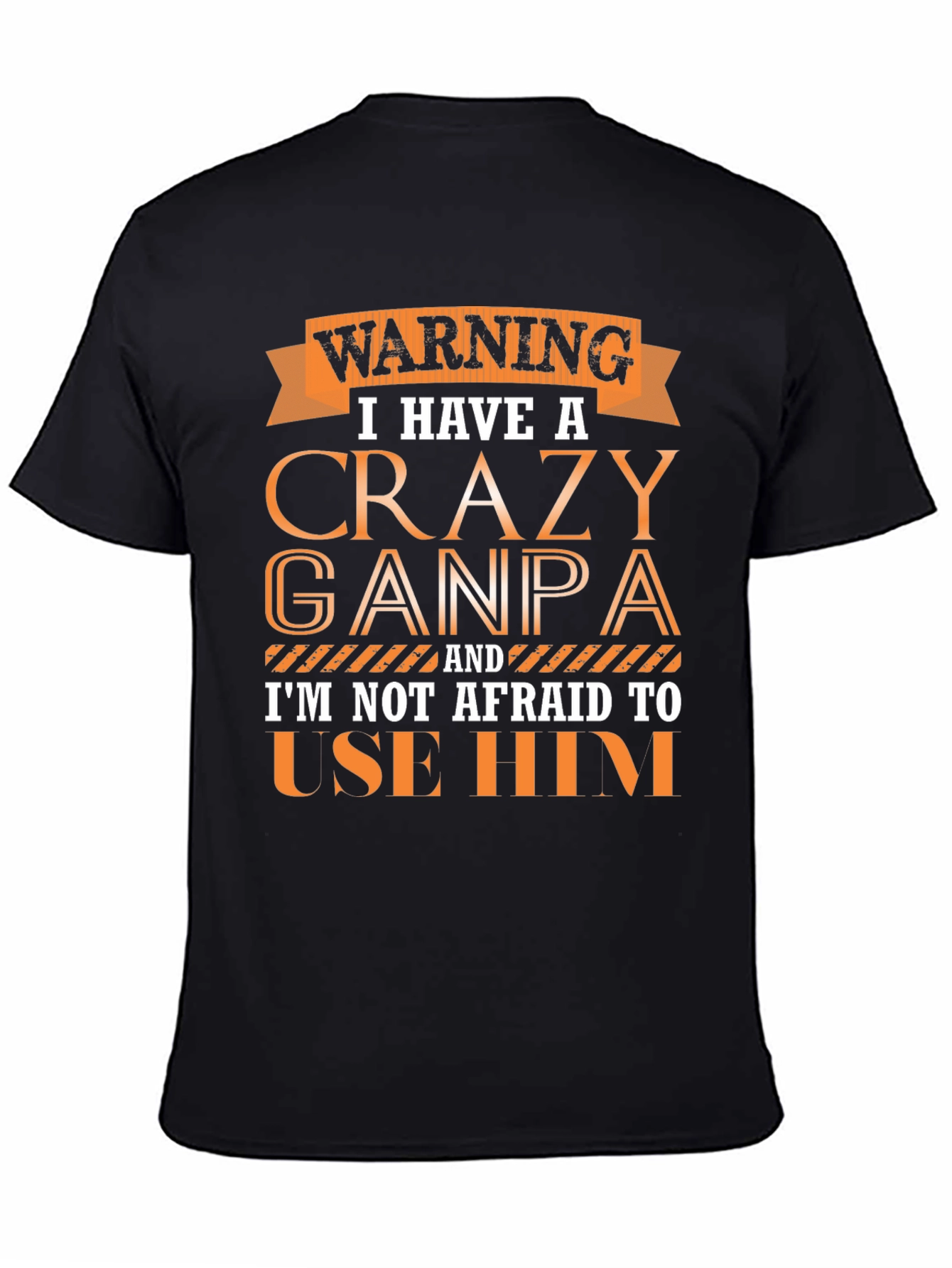 Crazy Ganpa T-Shirt - Novelty Funny Grandpa Tee