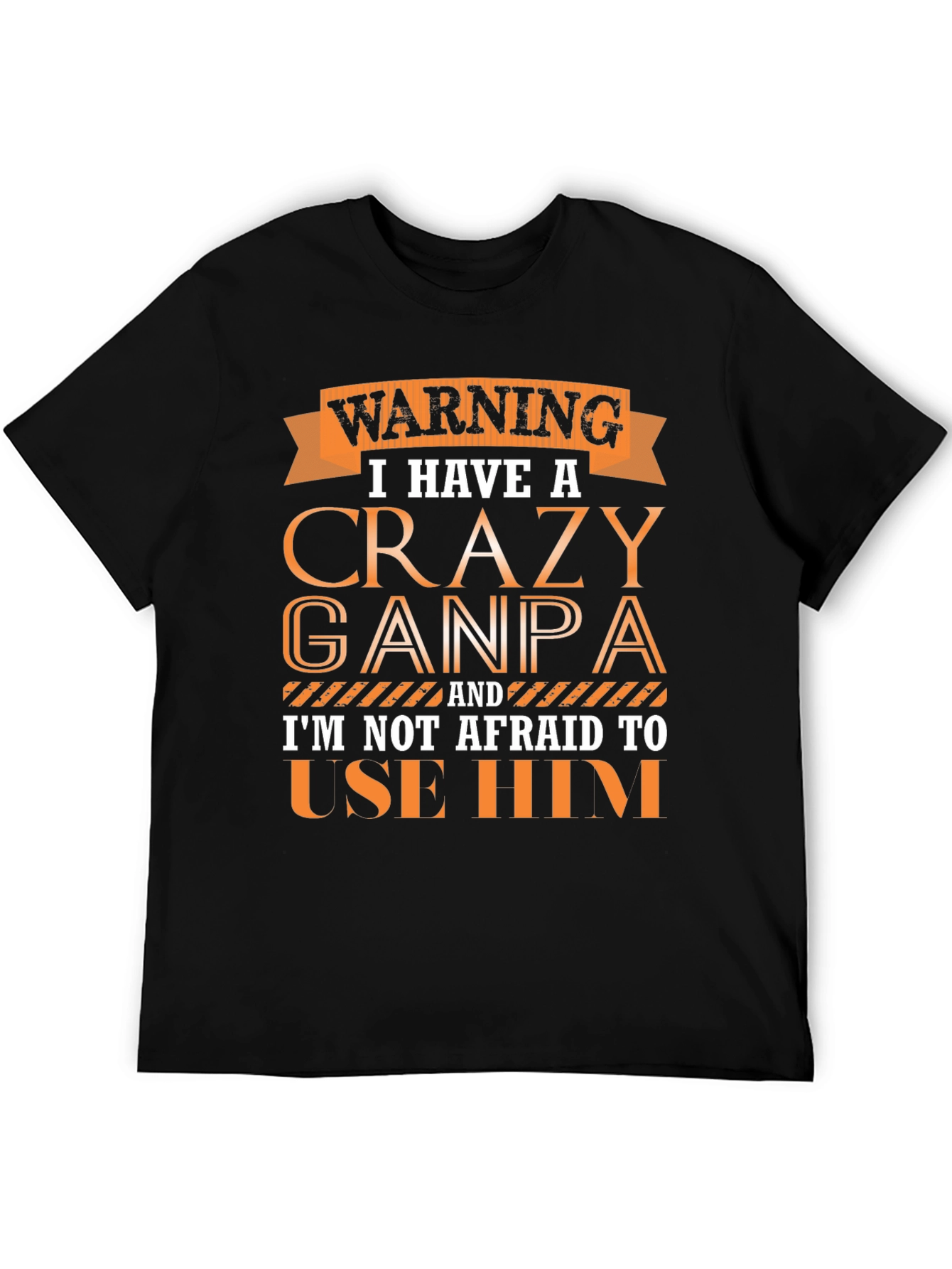 Crazy Ganpa T-Shirt - Novelty Funny Grandpa Tee