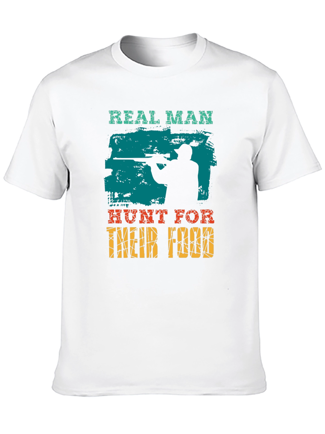 Real Man Hunt For Their Food Graphic T-Shirt