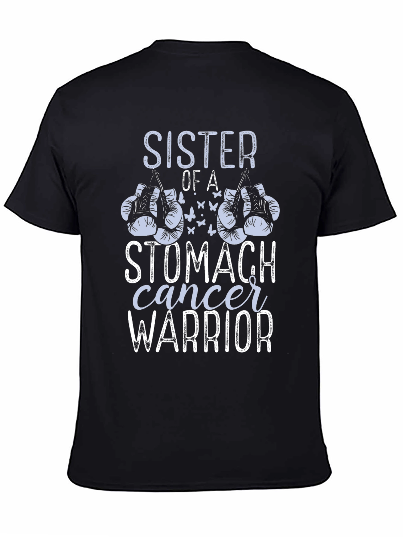 Sister of a Stomach Cancer Warrior T-Shirt