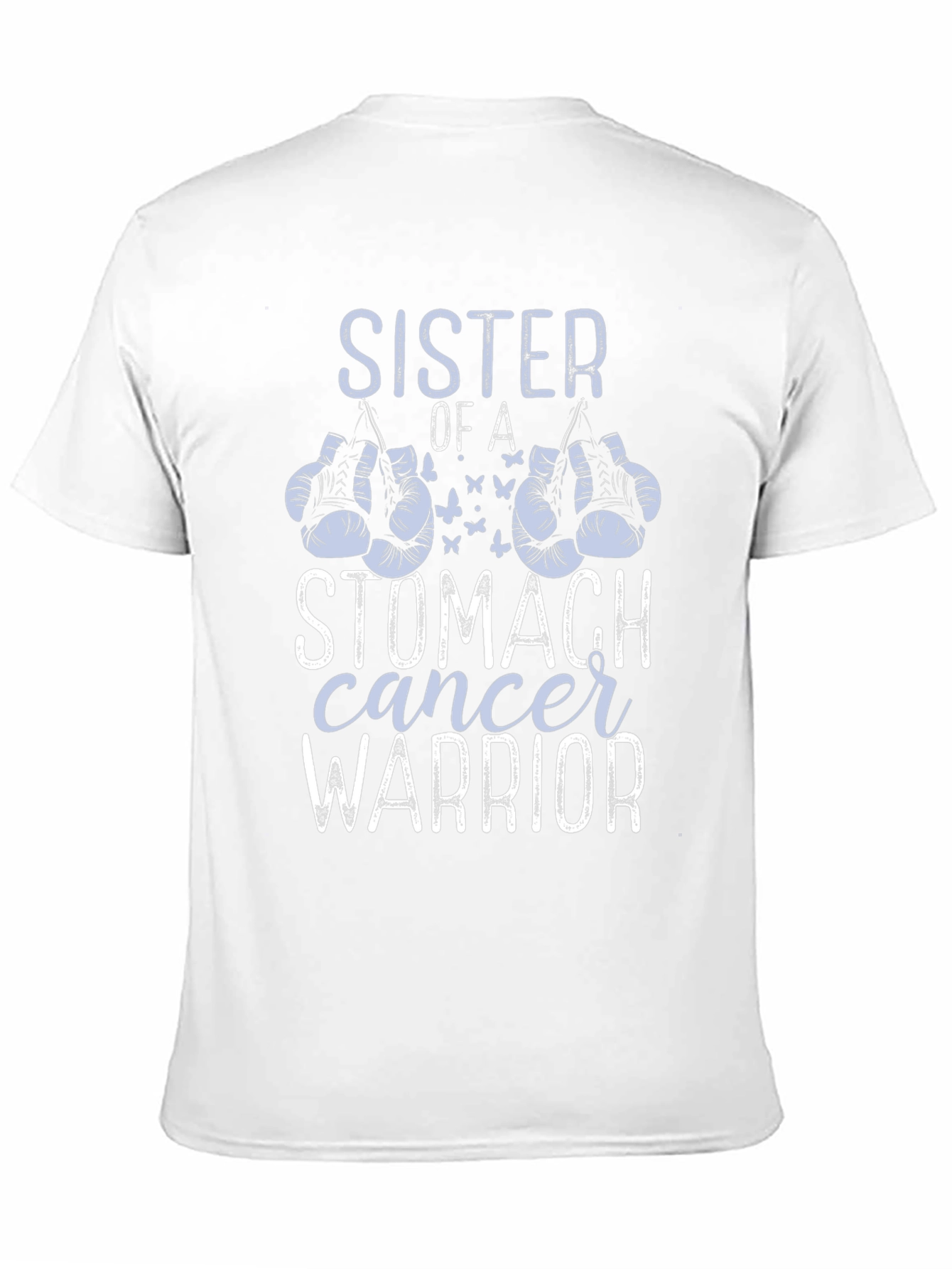 Sister of a Stomach Cancer Warrior T-Shirt