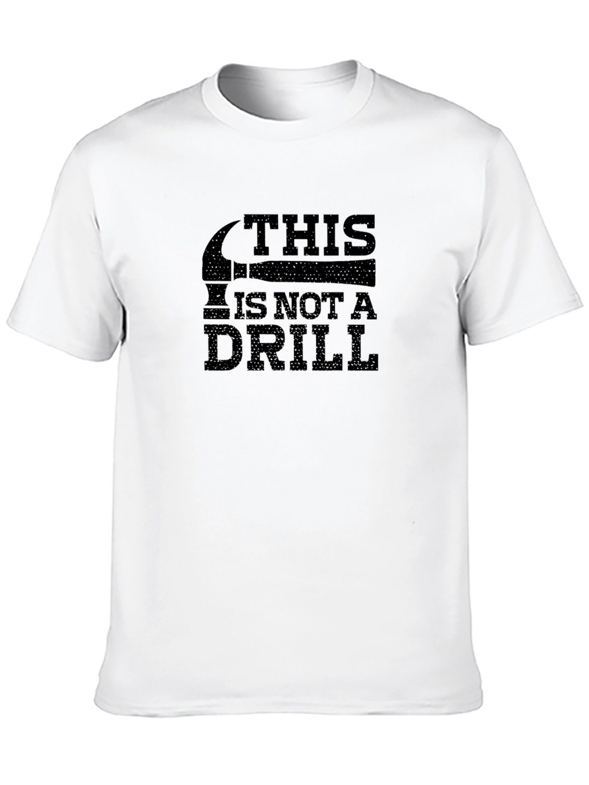 This is Not a Drill Graphic Tee