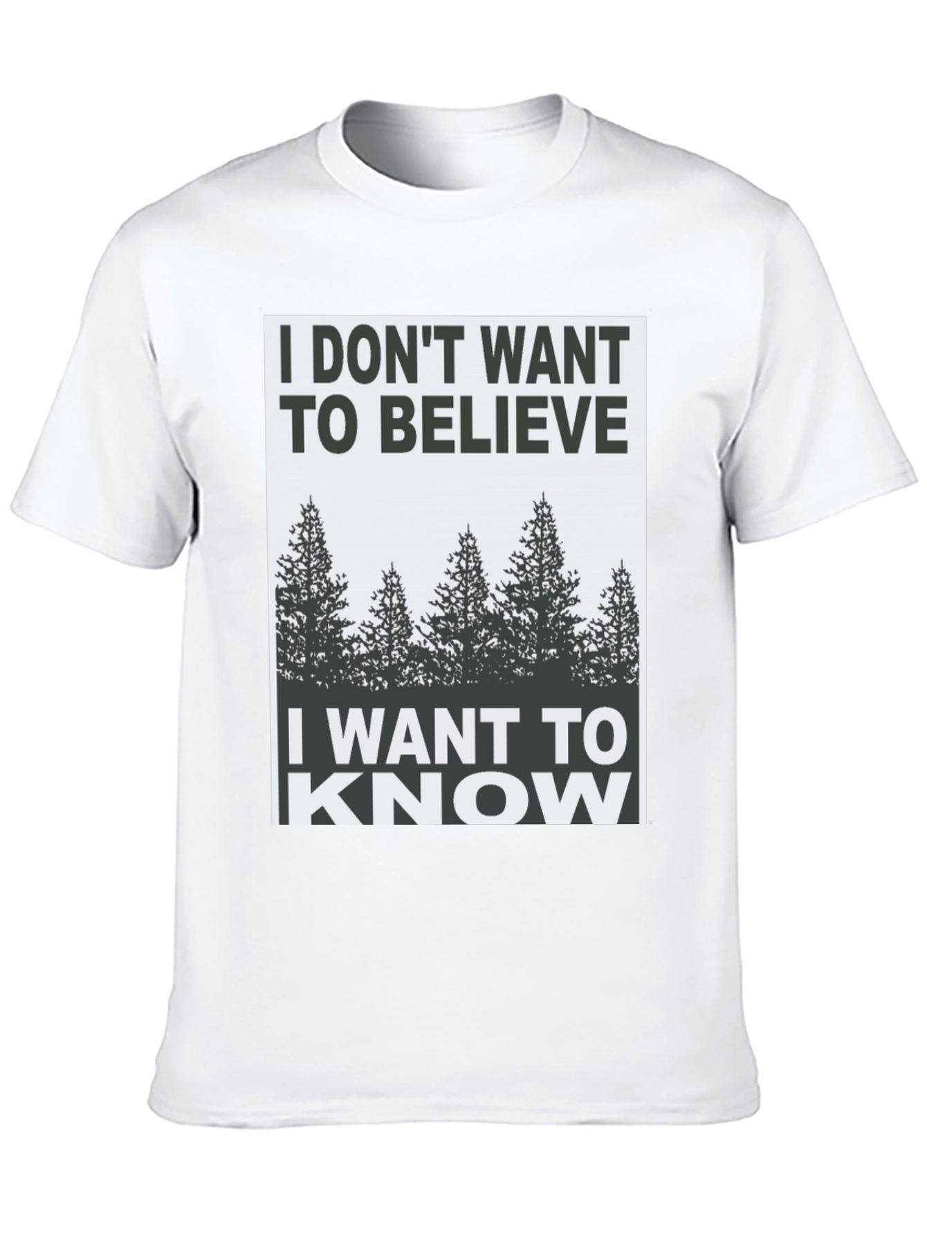 I Dont Want to Believe Graphic Tee