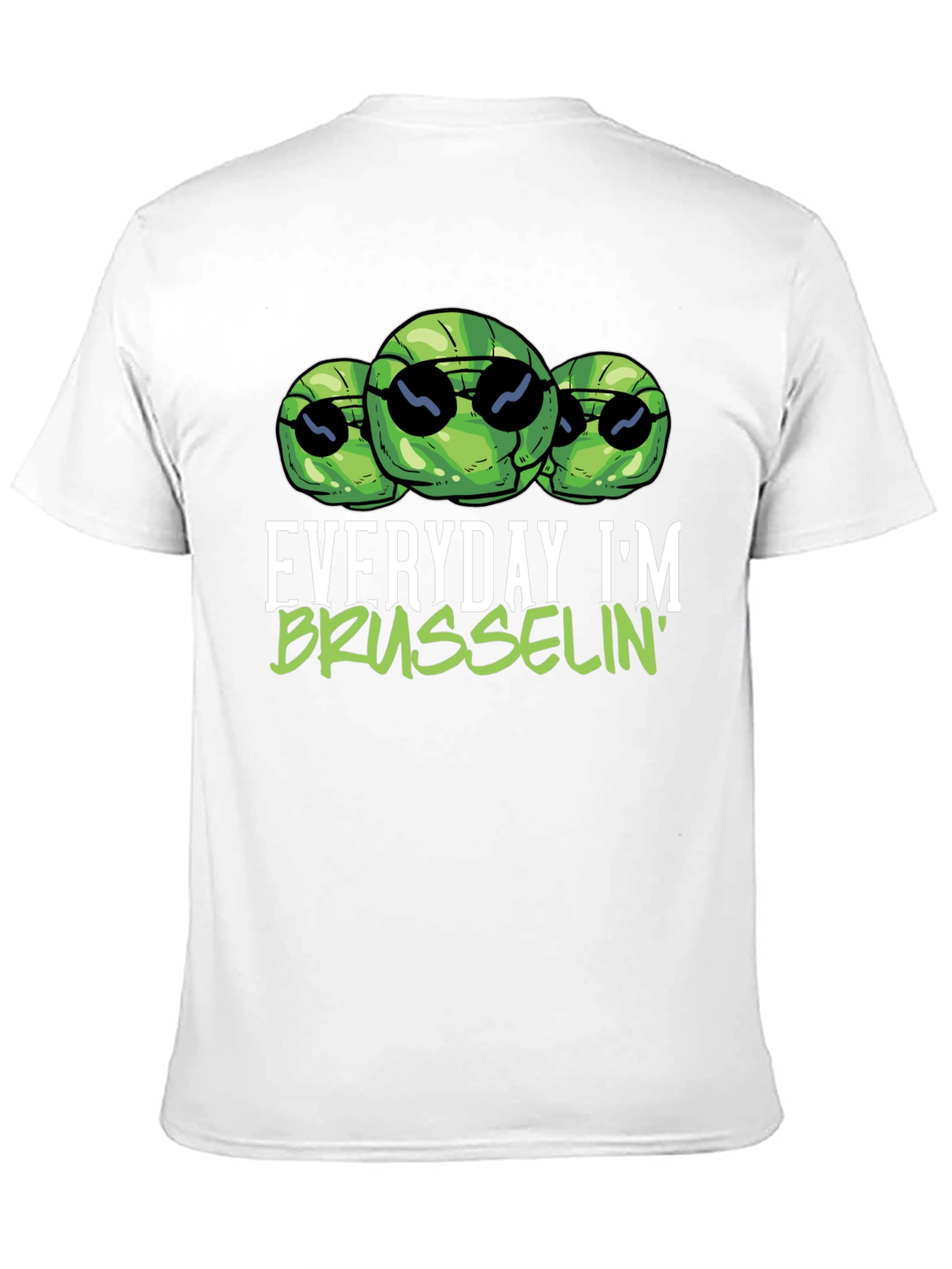 Everyday Im Brusselsin T-Shirt