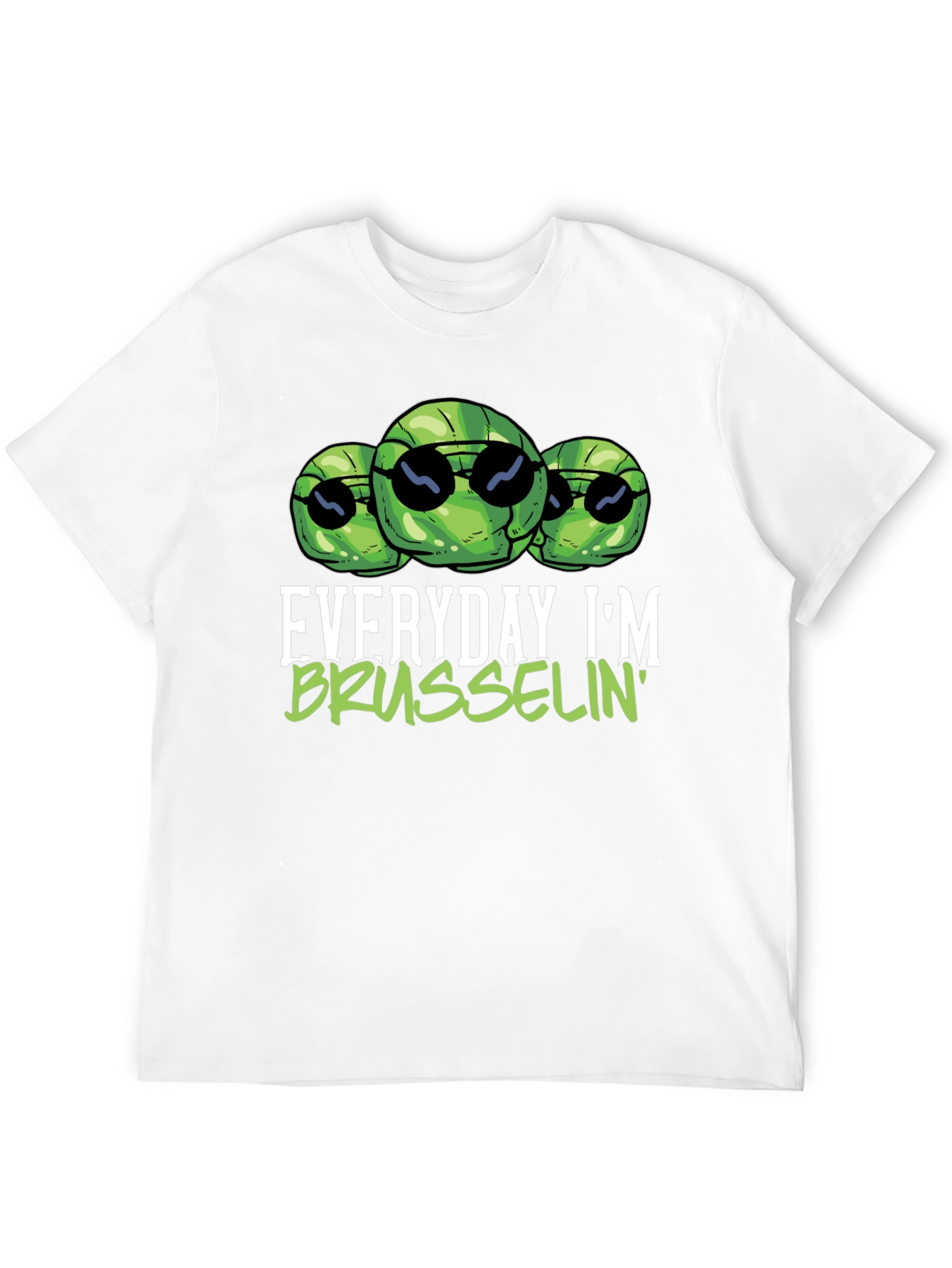 Everyday Im Brusselsin T-Shirt
