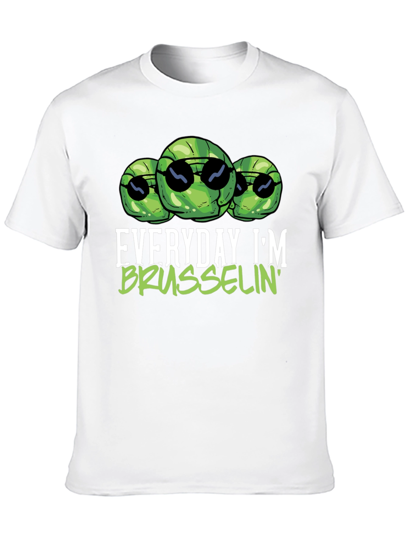 Everyday Im Brusselsin T-Shirt