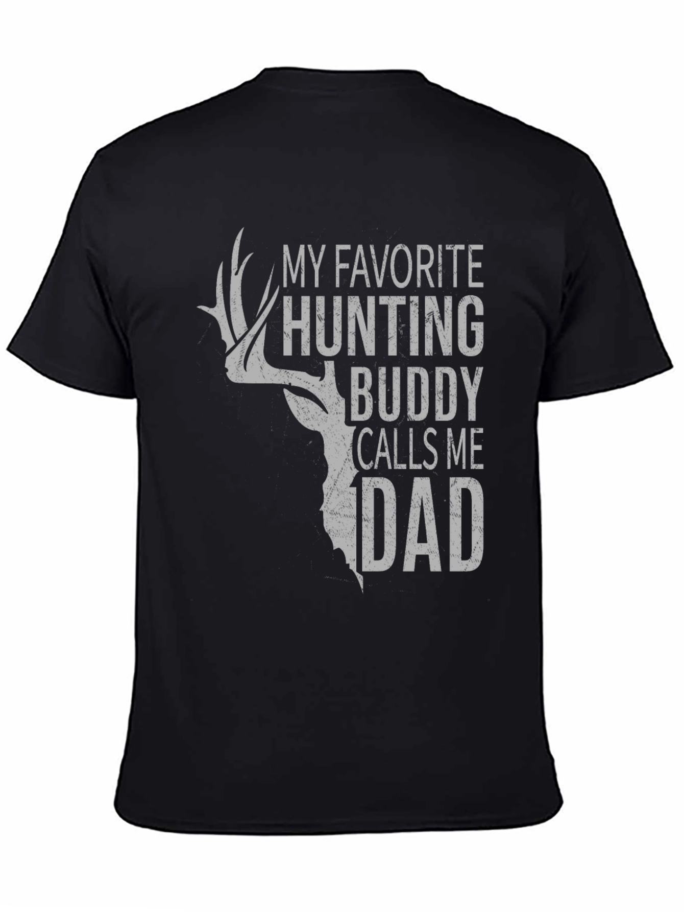 My Favorite Hunting Buddy Calls Me Dad T-Shirt