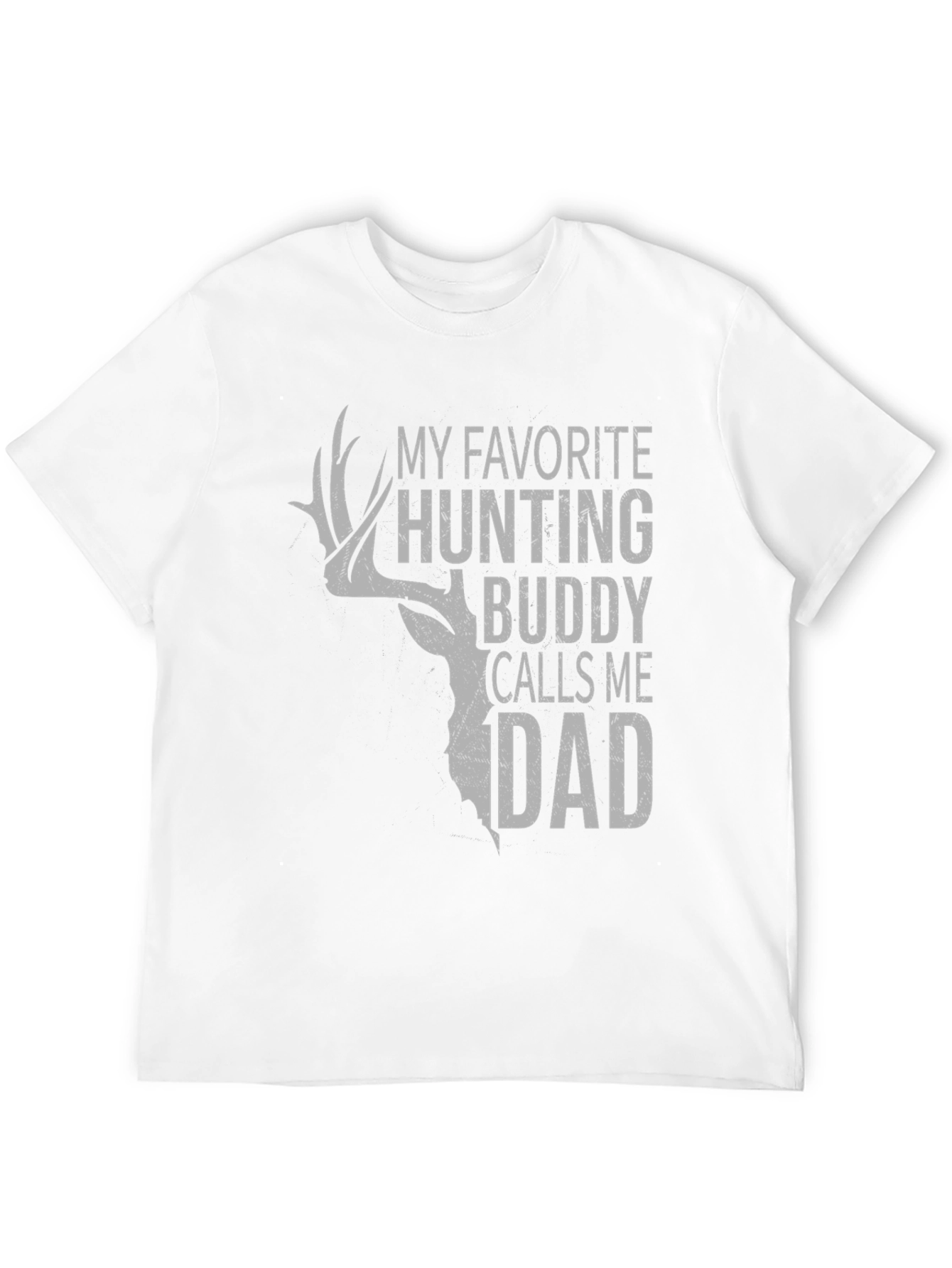 My Favorite Hunting Buddy Calls Me Dad T-Shirt