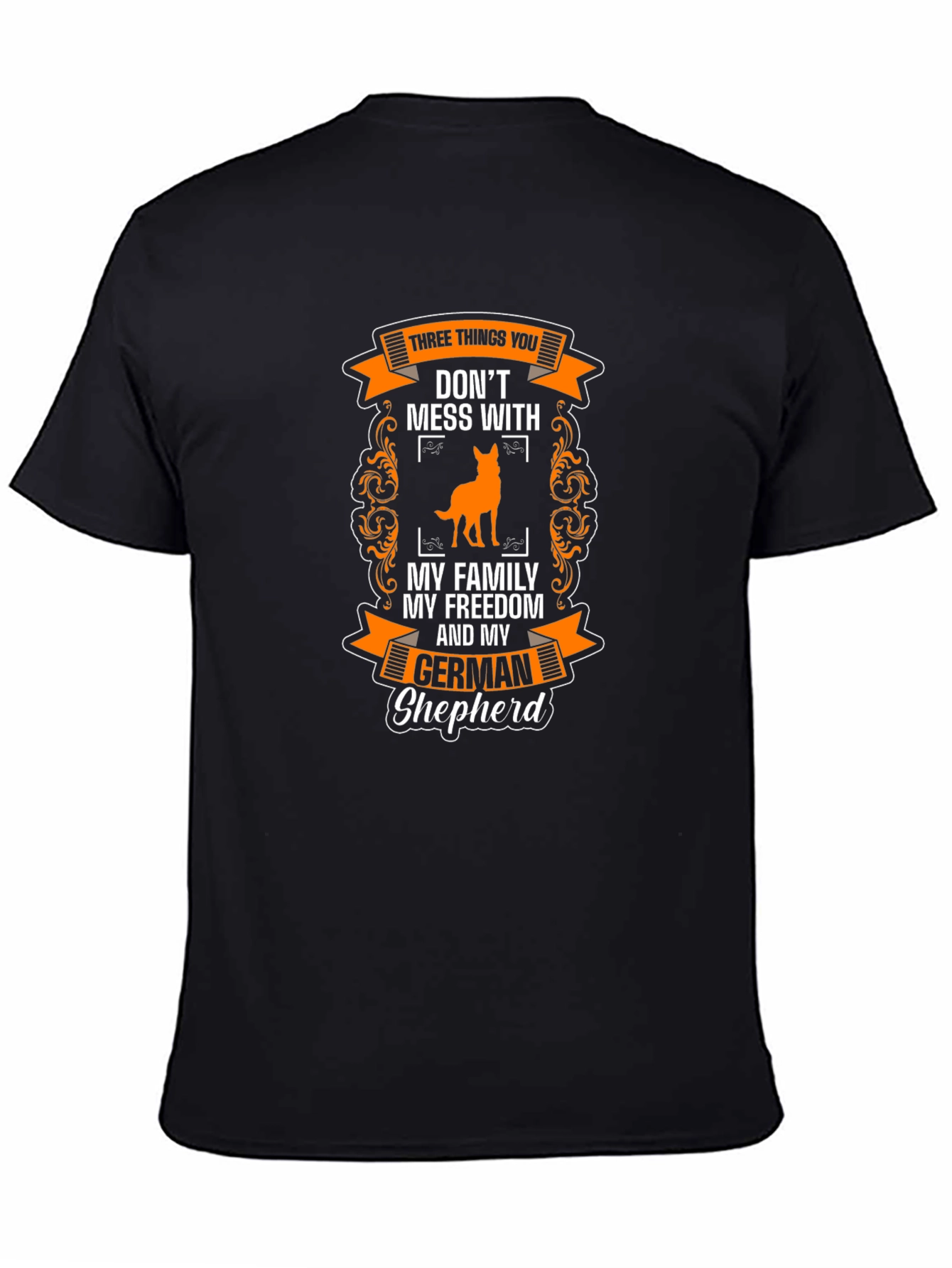 German Shepherd T-Shirt: Dont Mess With