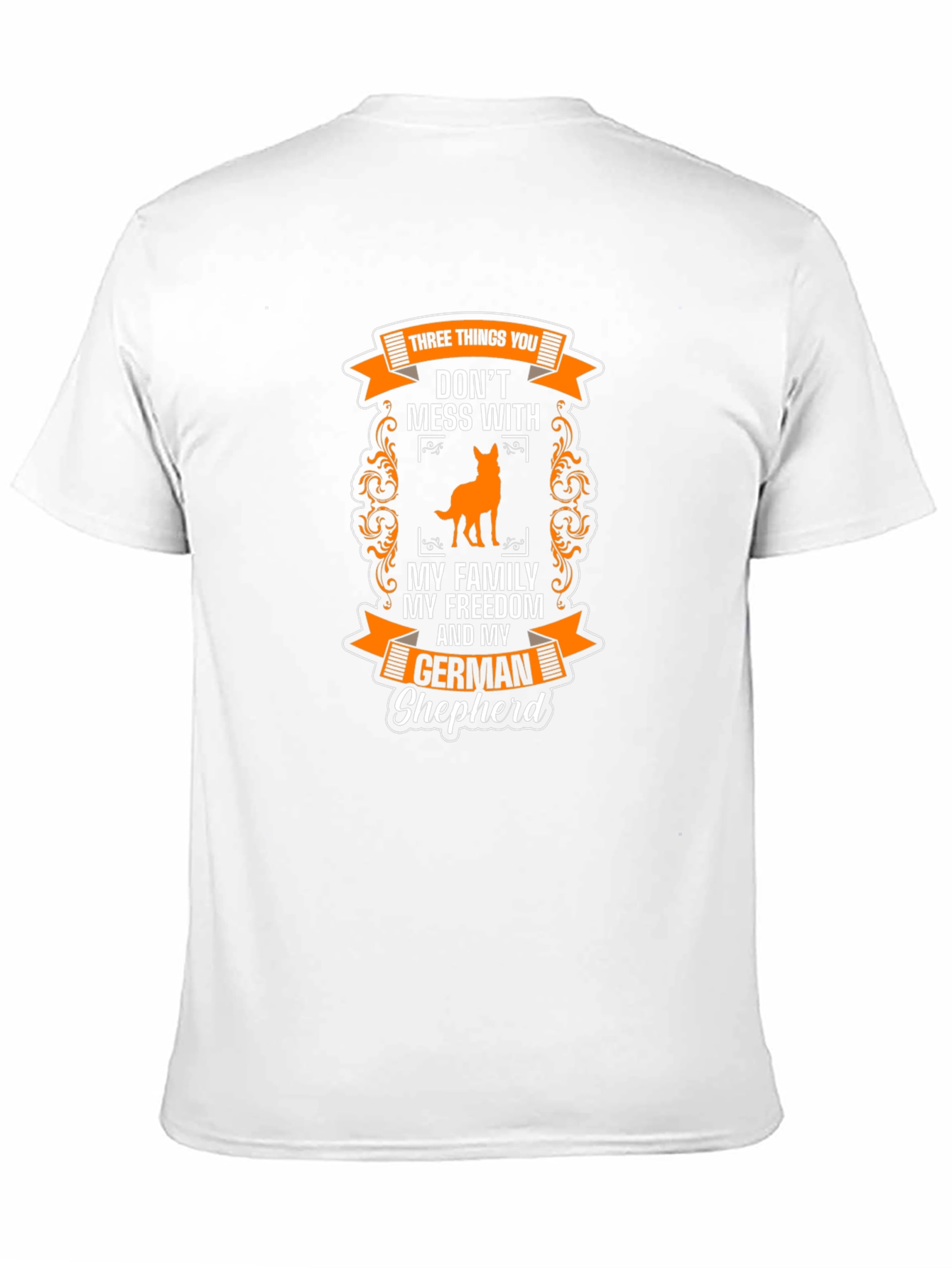 German Shepherd T-Shirt: Dont Mess With