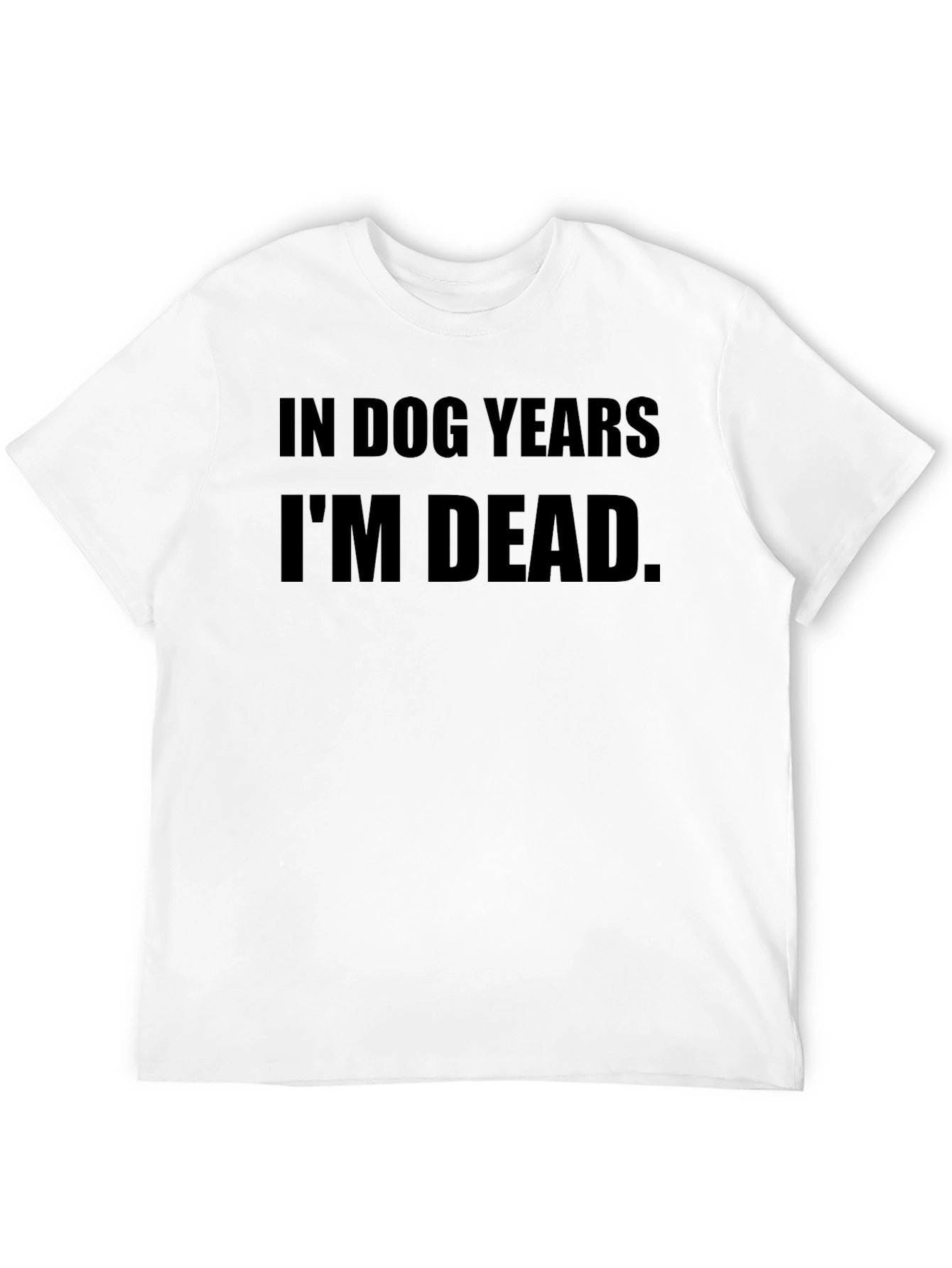 In Dog Years Im Dead Mens Black T-Shirt