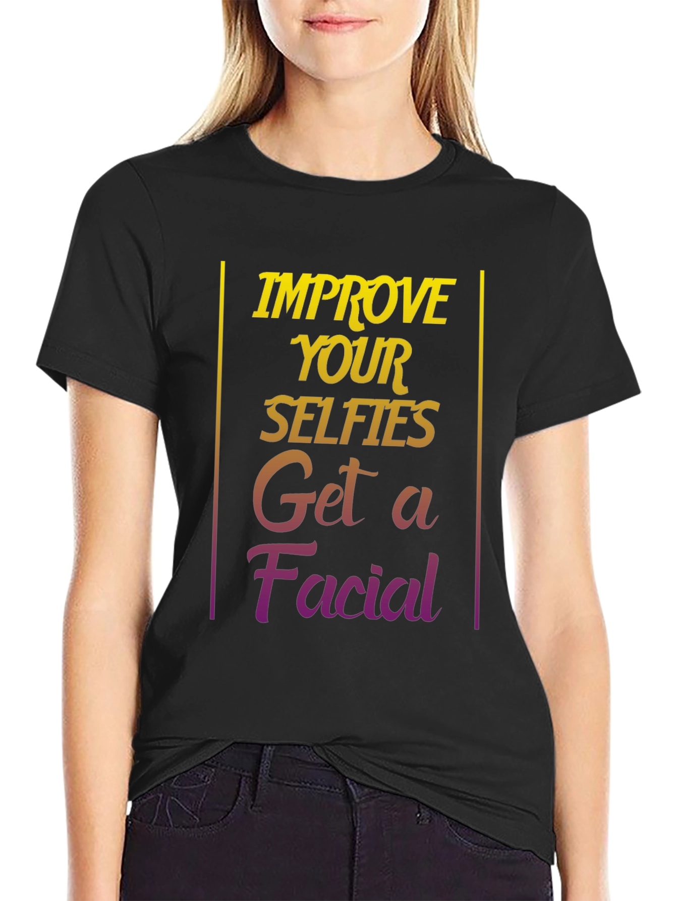 Improve Selfies Graphic T-Shirt - Get a Facial