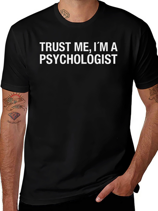 Trust Me Im A Psychologist Tee