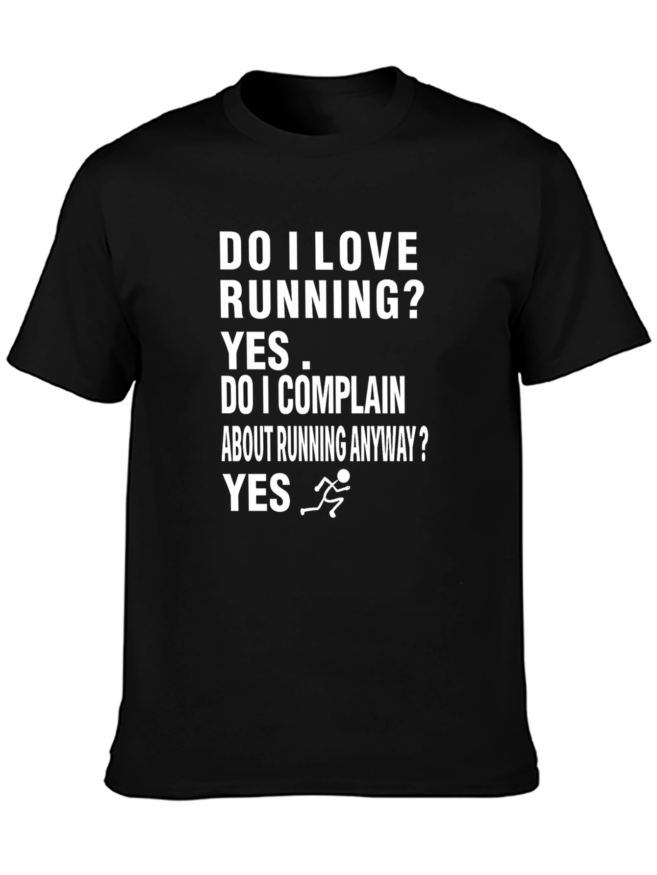Funny Running T-Shirt: Do I Love Running? Yes