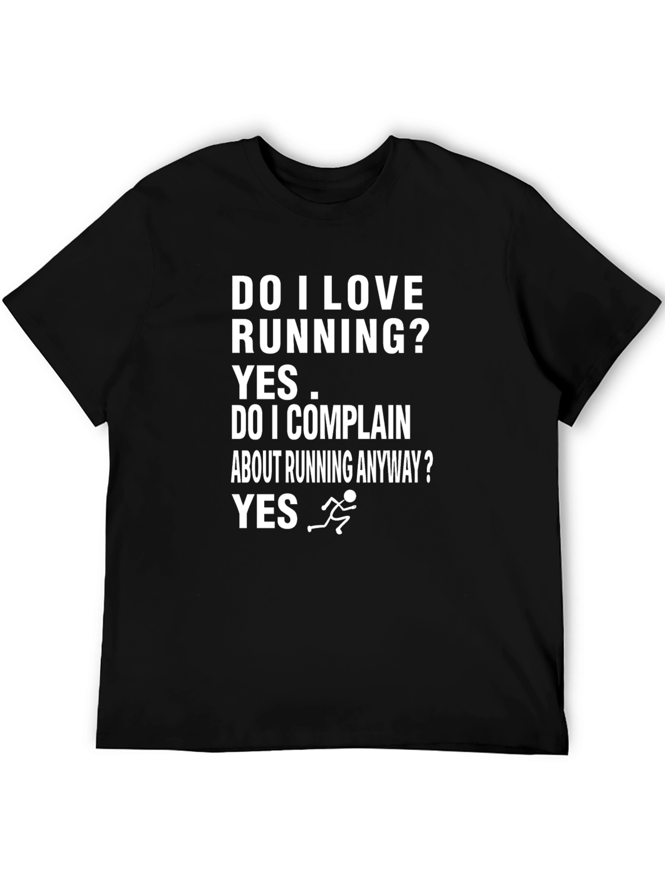 Funny Running T-Shirt: Do I Love Running? Yes
