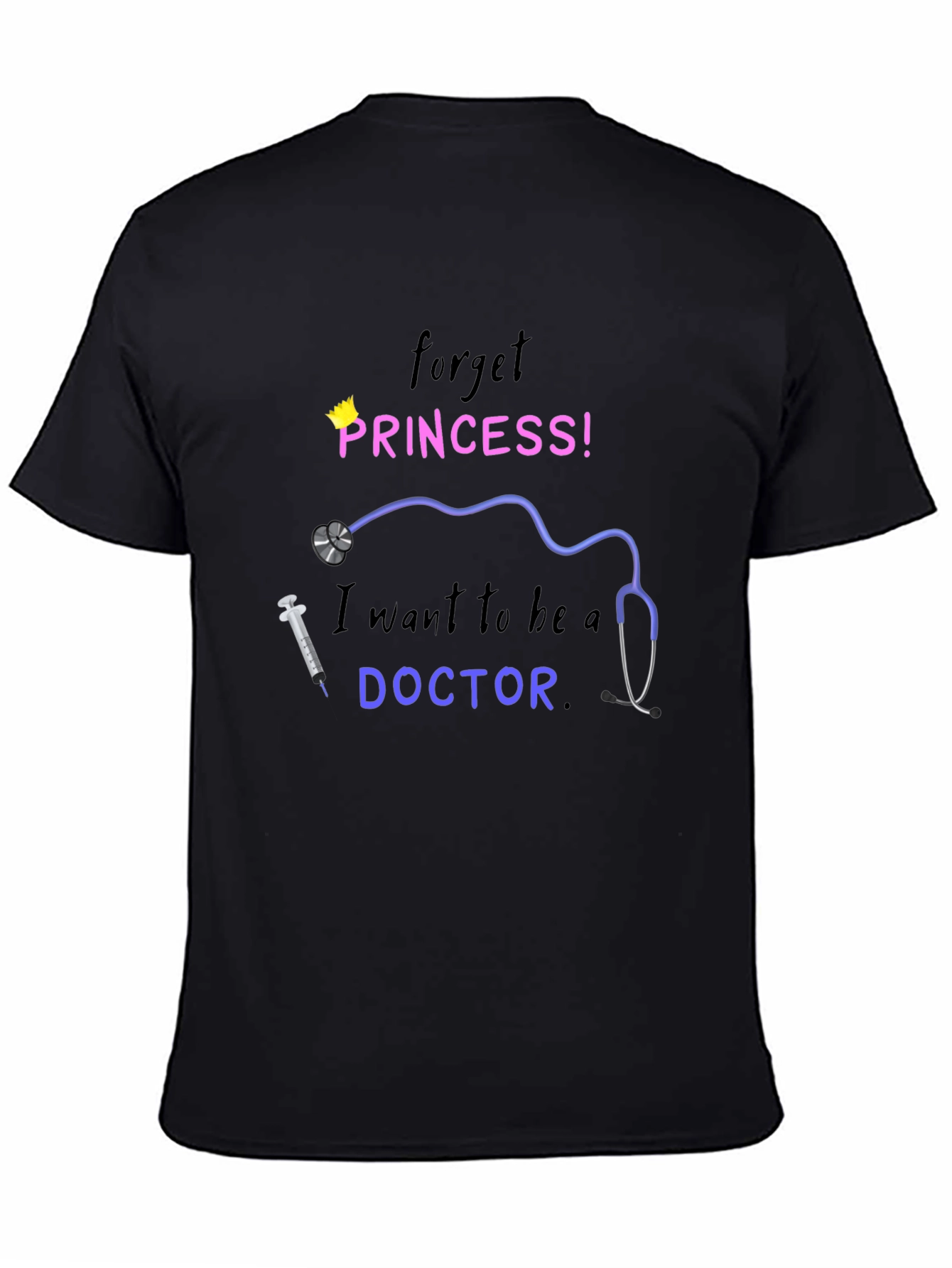 Forget Princess Doctor T-Shirt