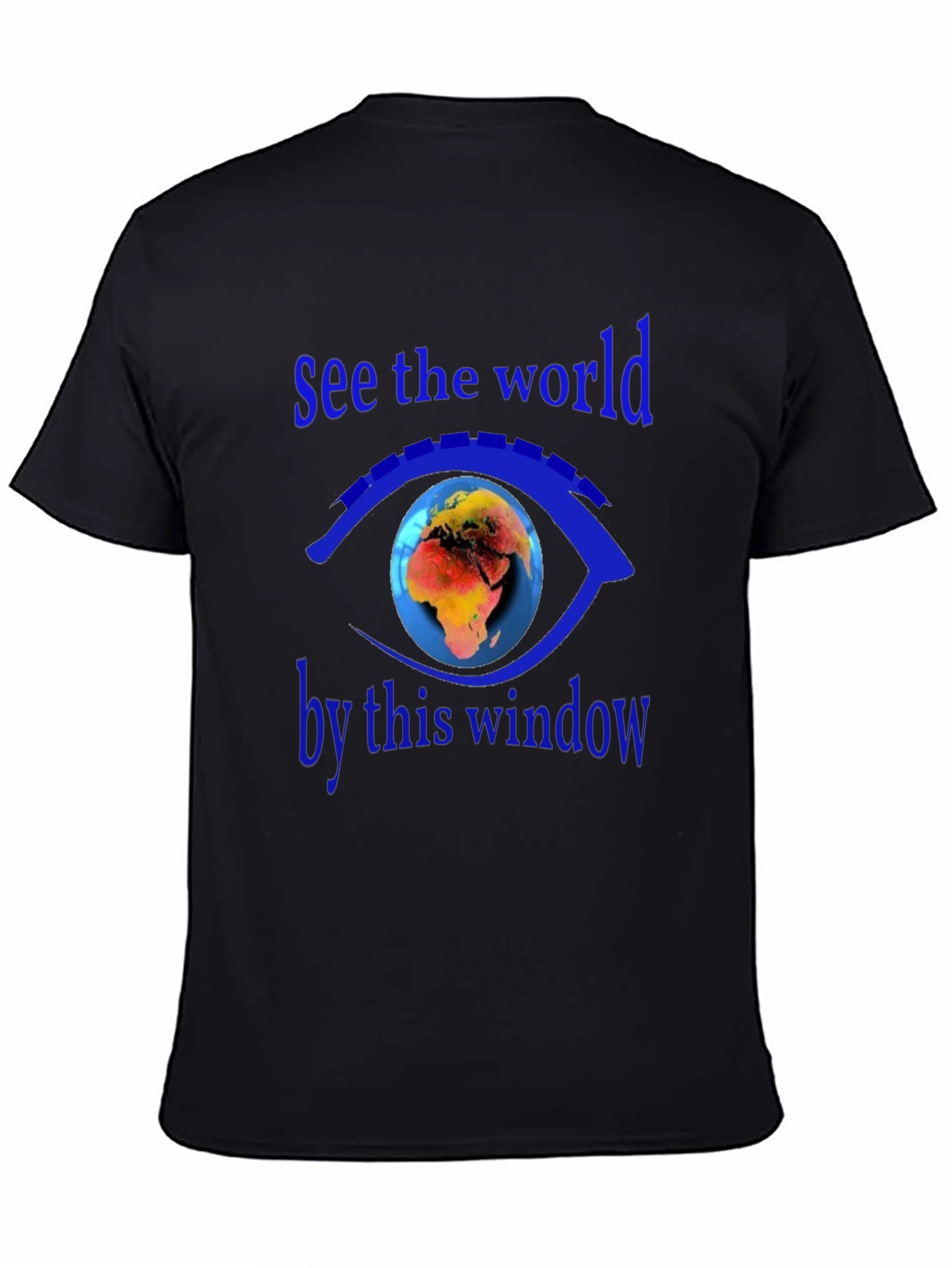 See the World T-Shirt - Earth Eye Design