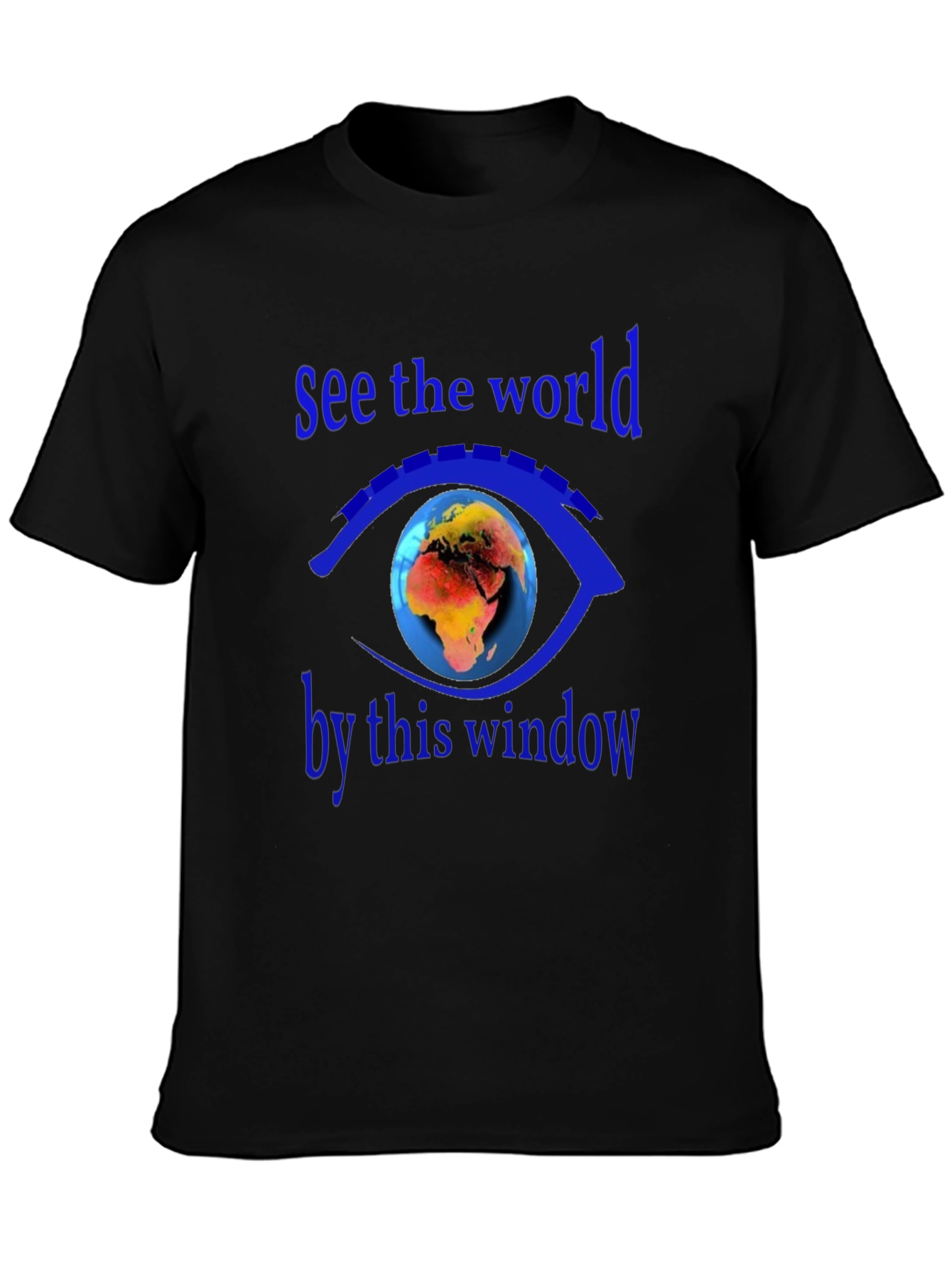See the World T-Shirt - Earth Eye Design