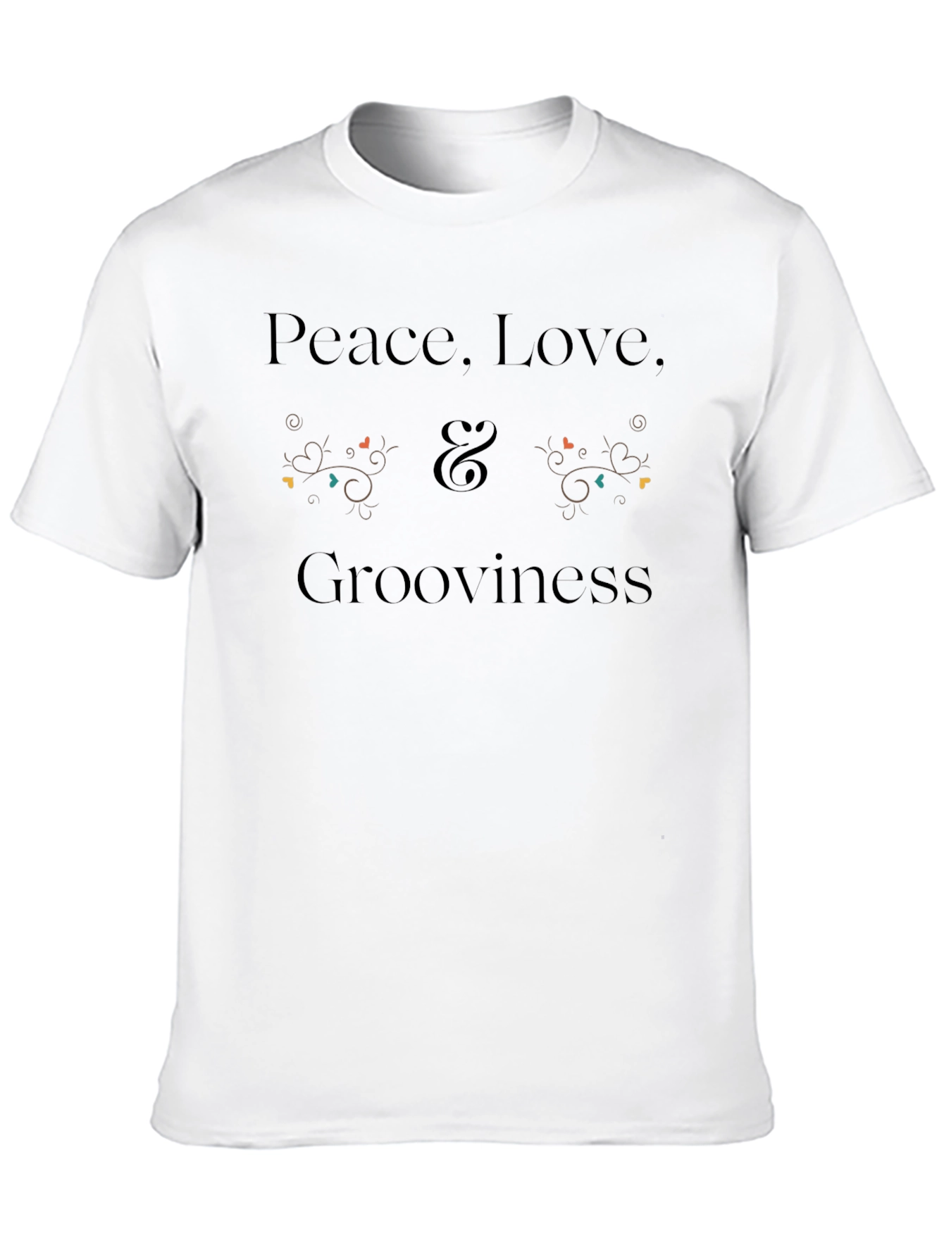 Peace Love Grooviness T-Shirt - Unisex